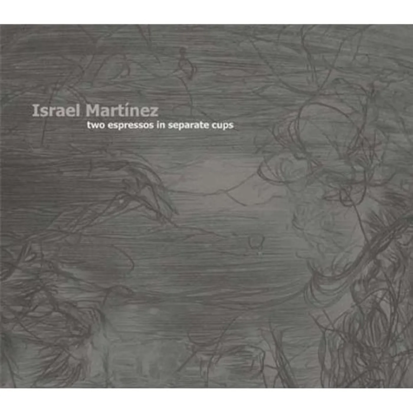 Israel Martínez TWO ESPRESSOS IN SEPARATE CUPS CD