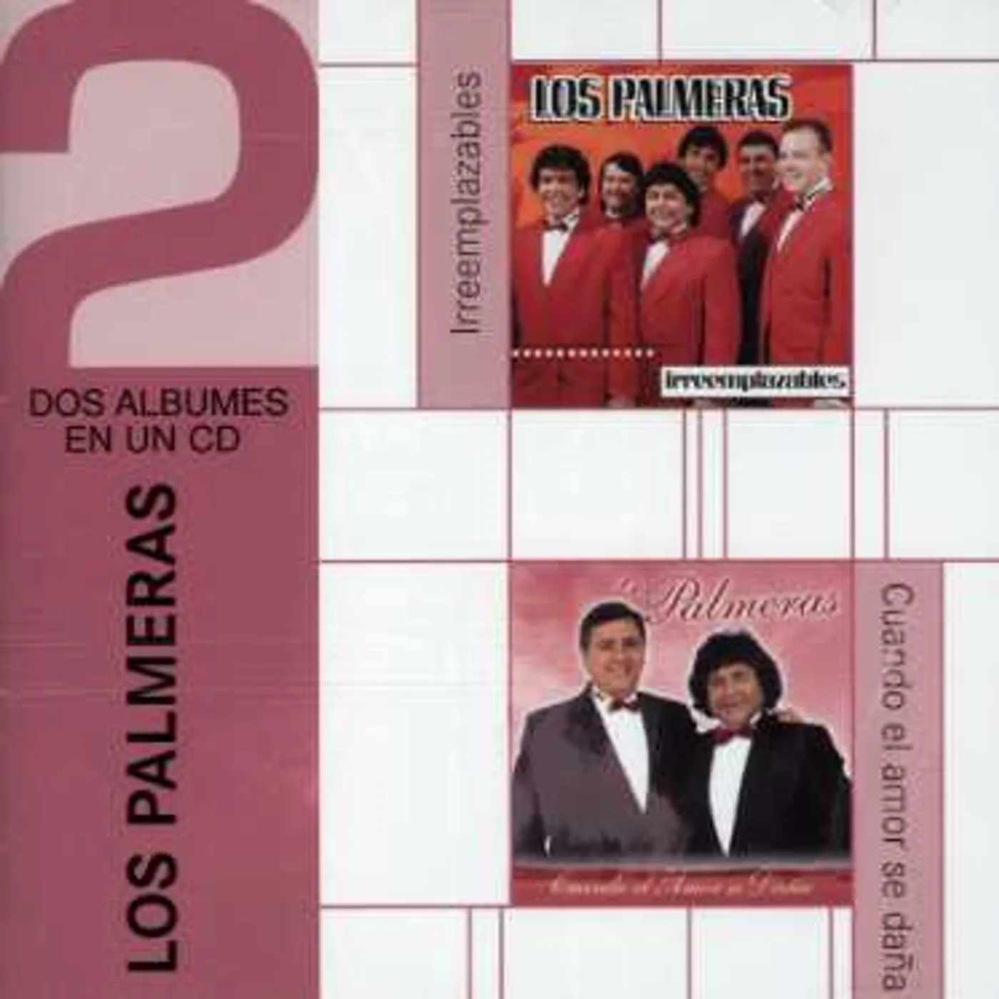Los Palmeras IRREMPLAZABLES & CUANDO EL AMOR SE DANA CD