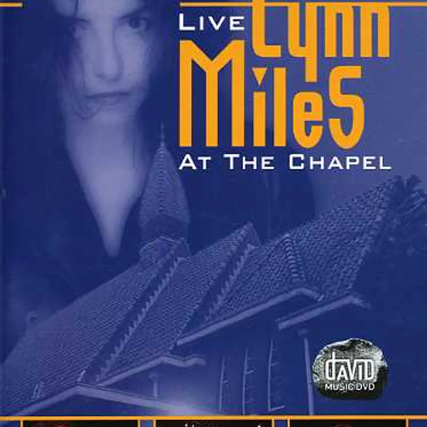 Lynn Miles LIVE AT THE CHAPEL DVD