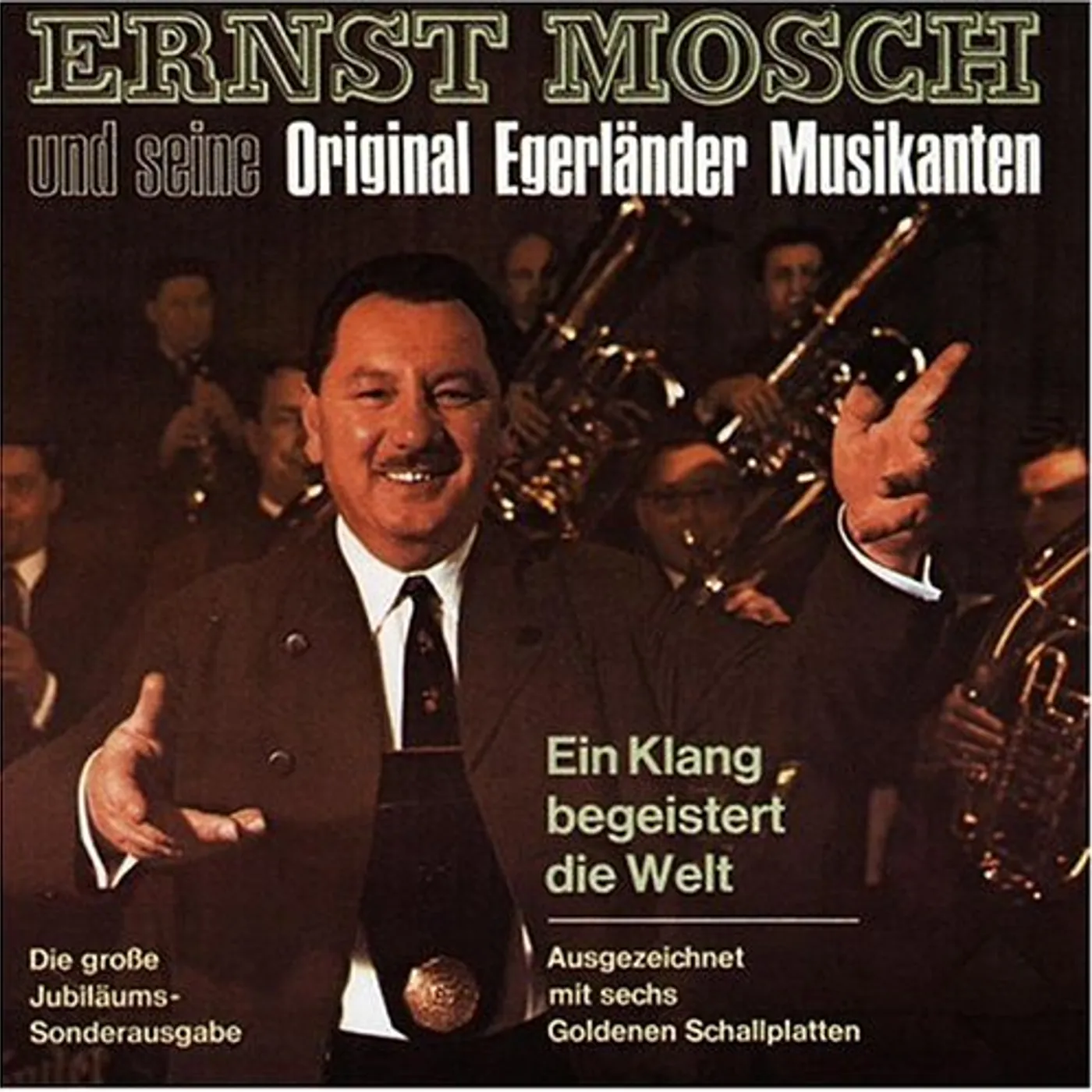 Ernst Mosch EIN KLANG BEGEISTERT DIE WEL CD