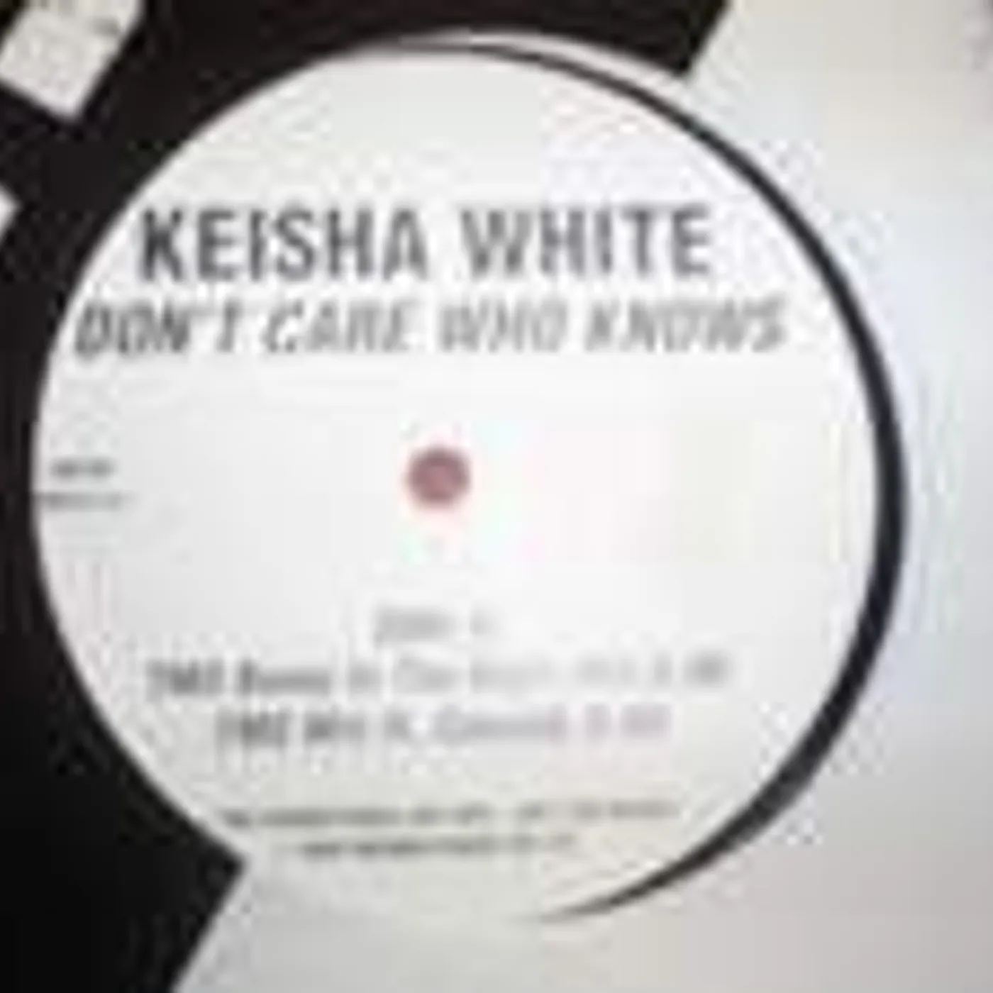 Keisha White Don't Care Who Knows Vinyl Record