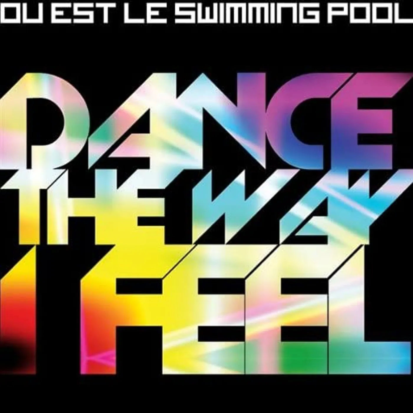 Ou Est Le Swimming Pool DANCE THE WAY I FEEL Vinyl Record - UK Release