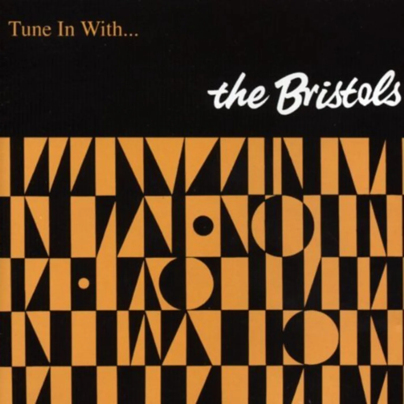 The Bristols TUNE IN WITH LP Vinyl Record