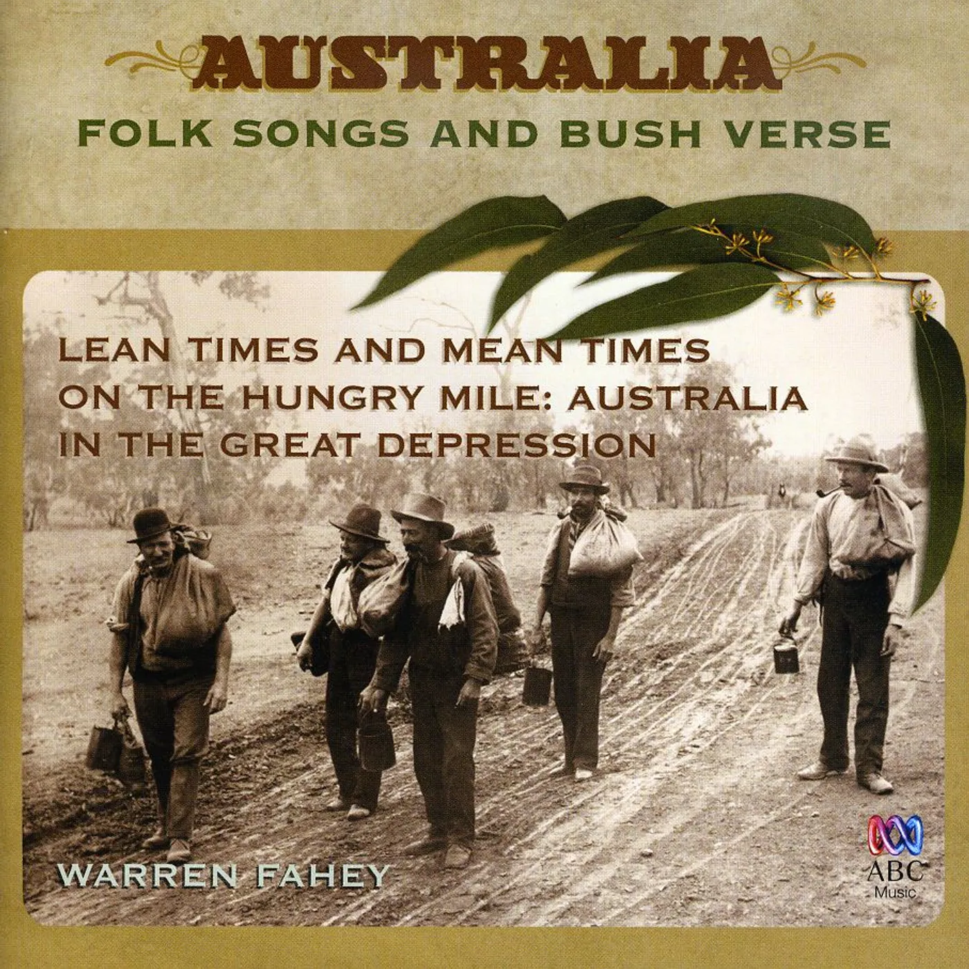 Warren Fahey LEAN TIMES & MEAN TIMES ON THE HUNGRY MILE: GREAT CD