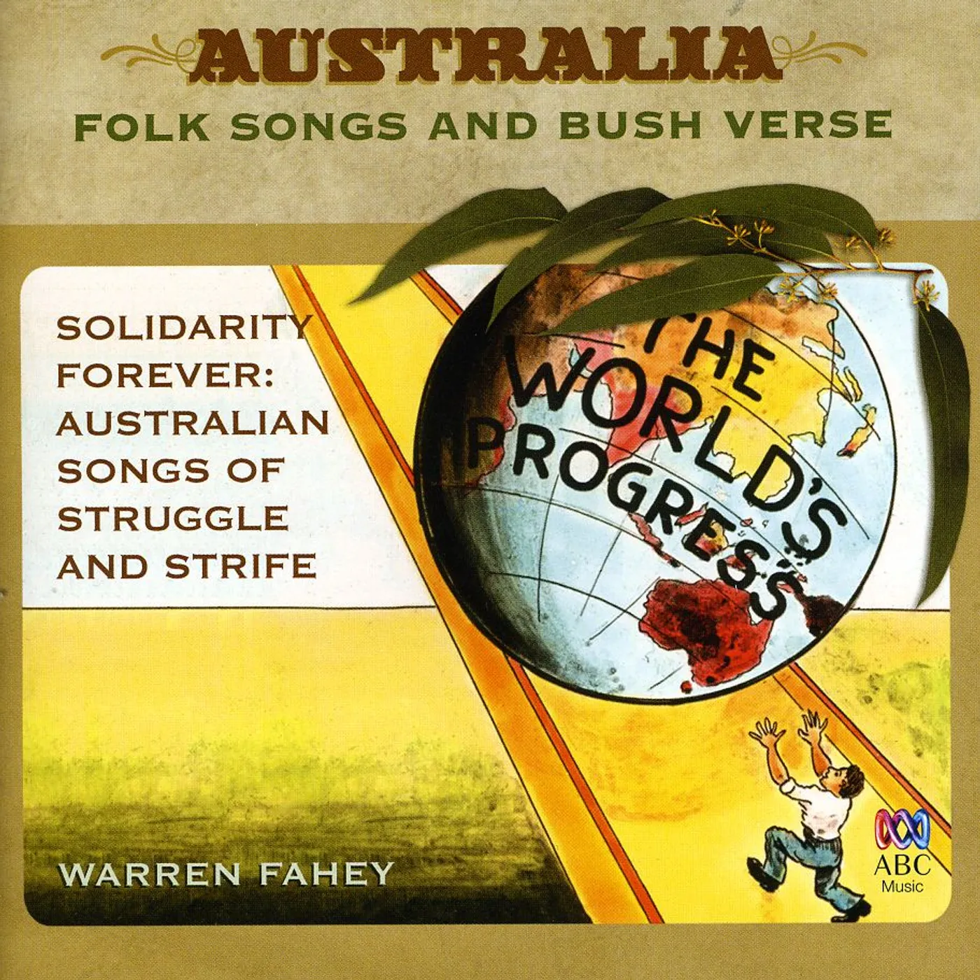 Warren Fahey SOLIDARITY FOREVER: AUSTRALIAN SONGS OF STRUGGLE & CD
