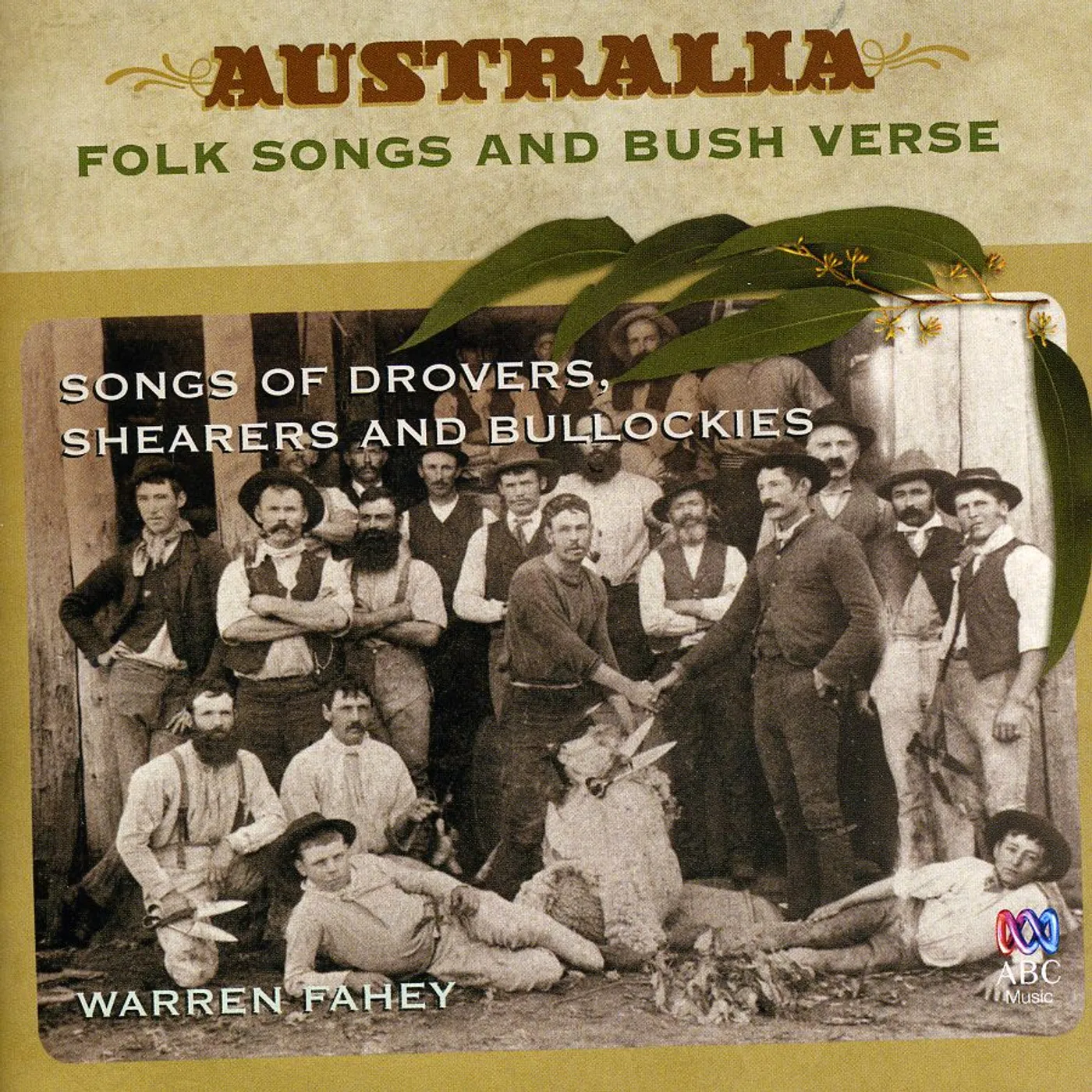 Warren Fahey SONGS OF DROVERS SHEARERS & BULLOCKIES CD