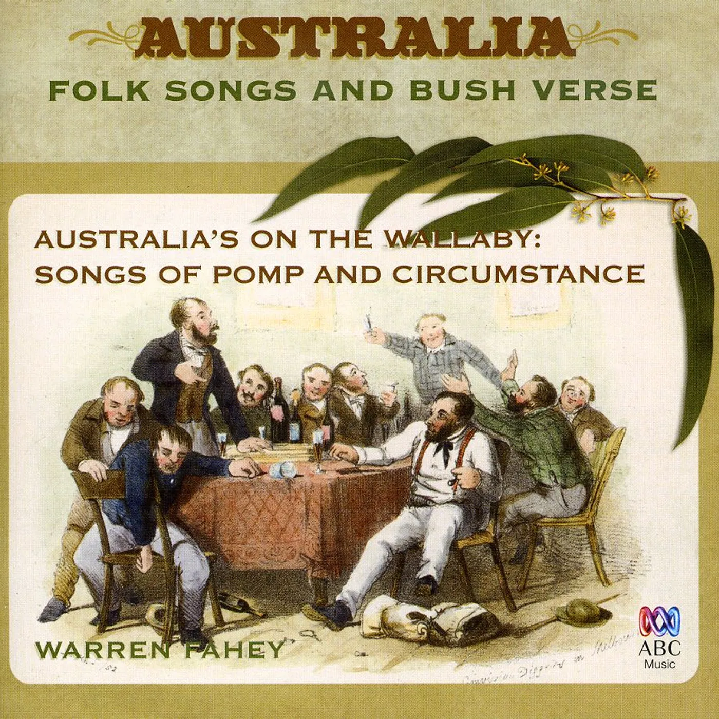 Warren Fahey AUSTRALIAS ON THE WALLABY: SONGS OF POMP & CIRCUMS CD