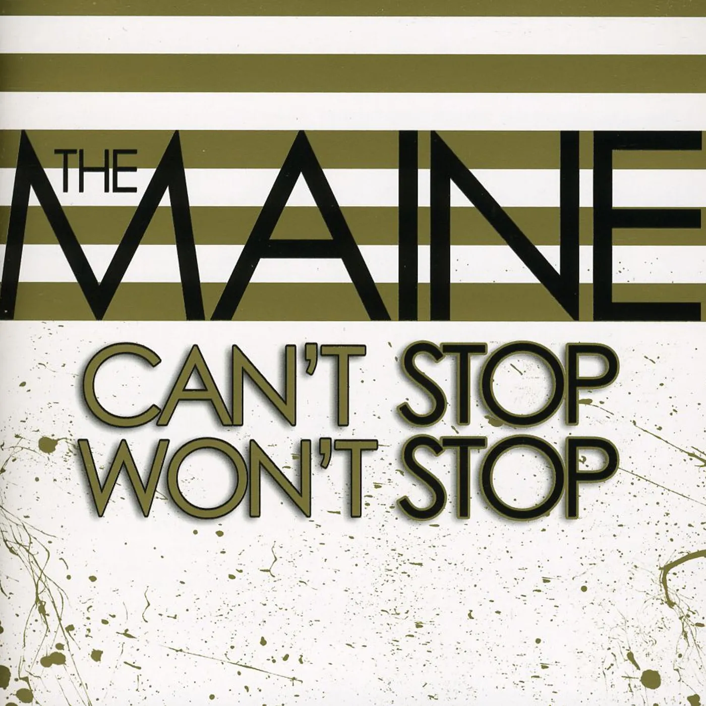 The Maine CANT STOP WON'T STOP CD