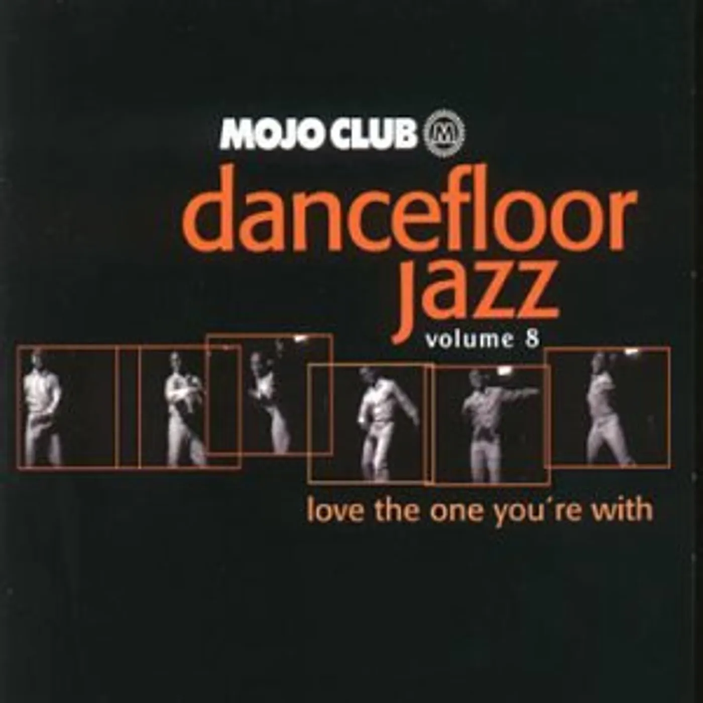 VOL. 8-MOJO CLUB-LOVE THE ONE CD