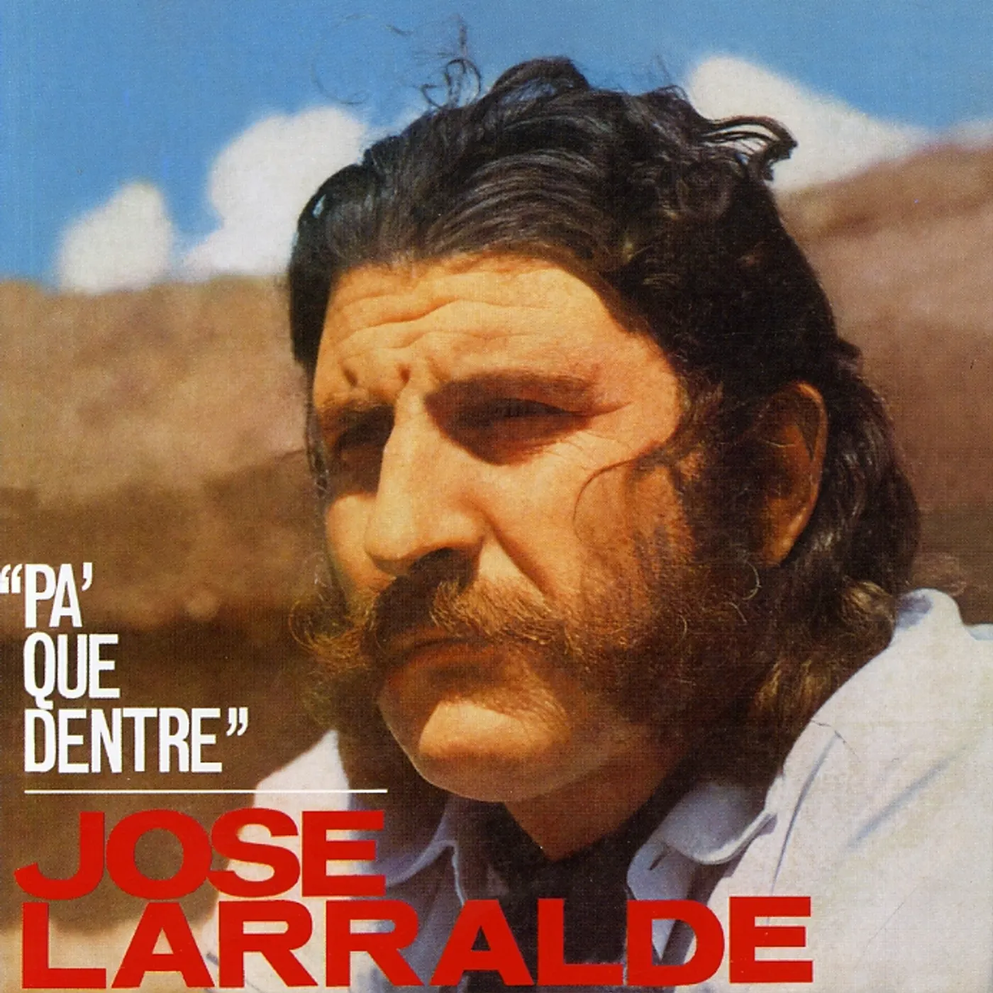 Jose Larralde PA' QUE DENTRE CD