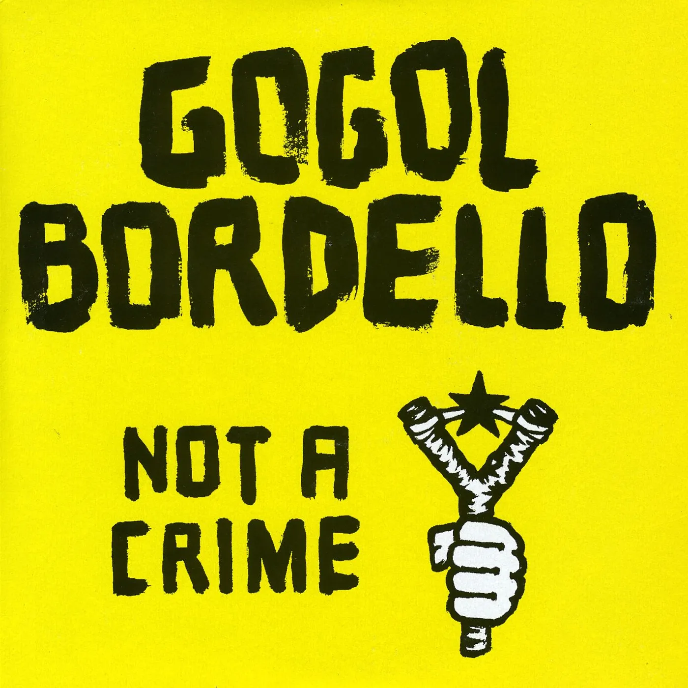 Gogol Bordello NOT A CRIME Vinyl Record - Australia Release