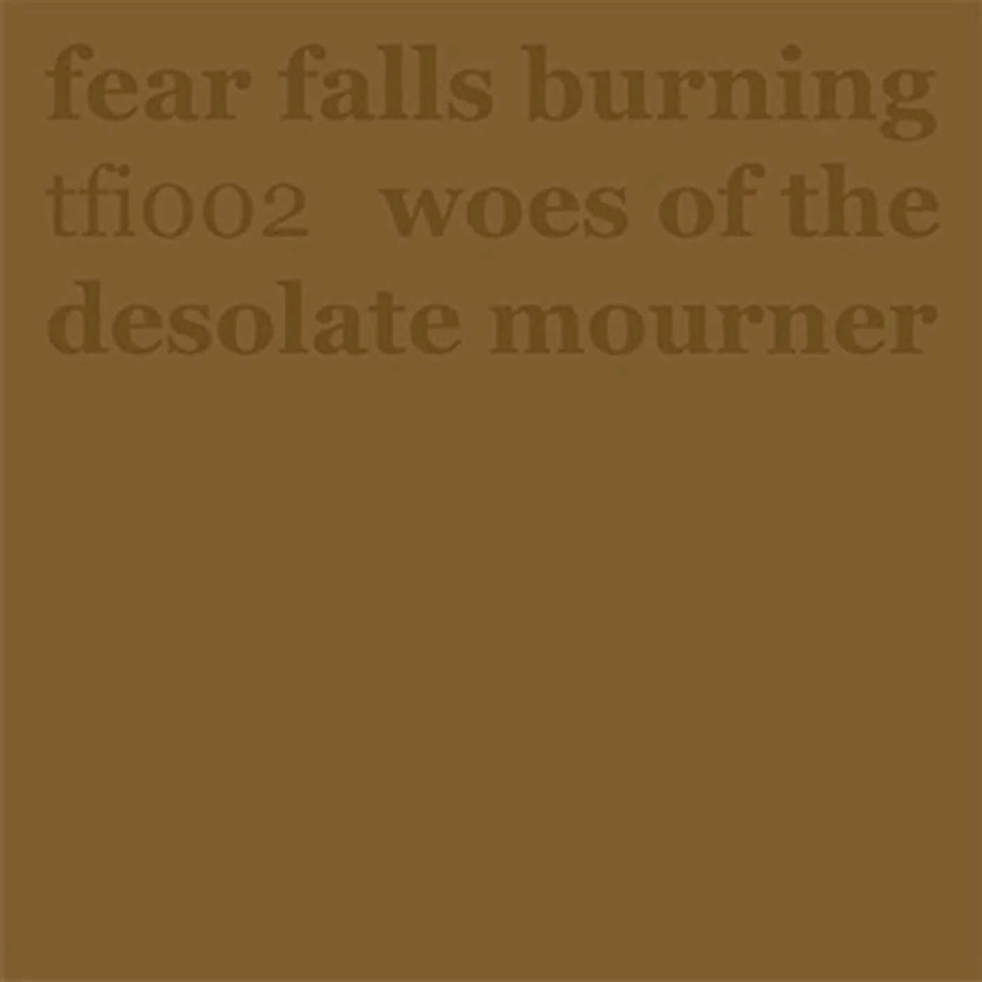 Fear Falls Burning 7-WOES OF THE DESOLATE Vinyl Record