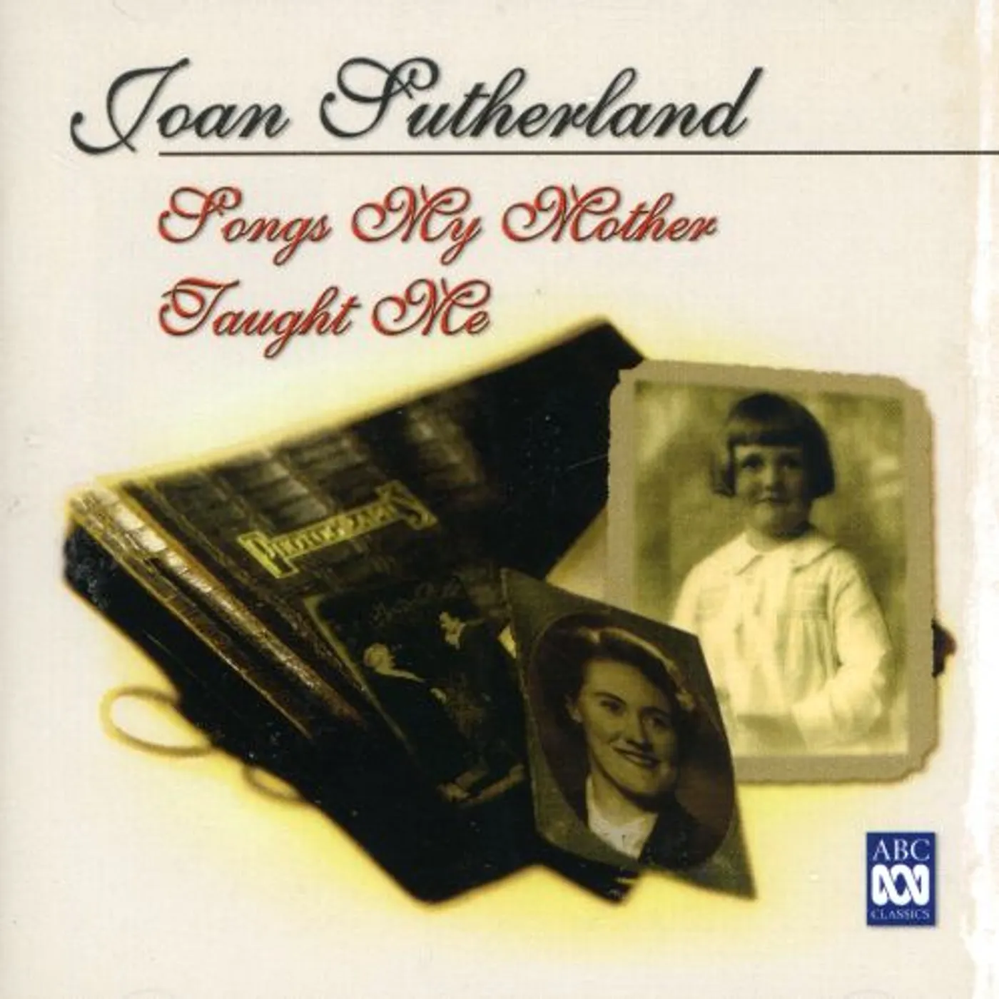 Joan Sutherland SONGS MY MOTHER TAUGHT CD