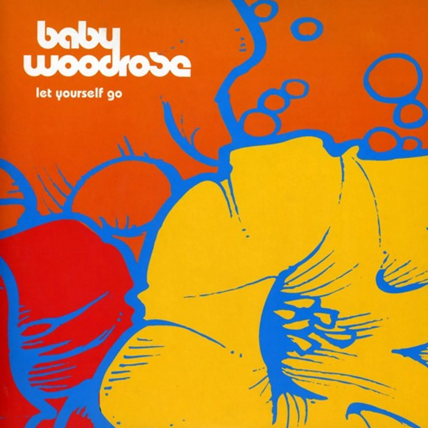 Baby Woodrose 7-LET YOURSELF GO Vinyl Record