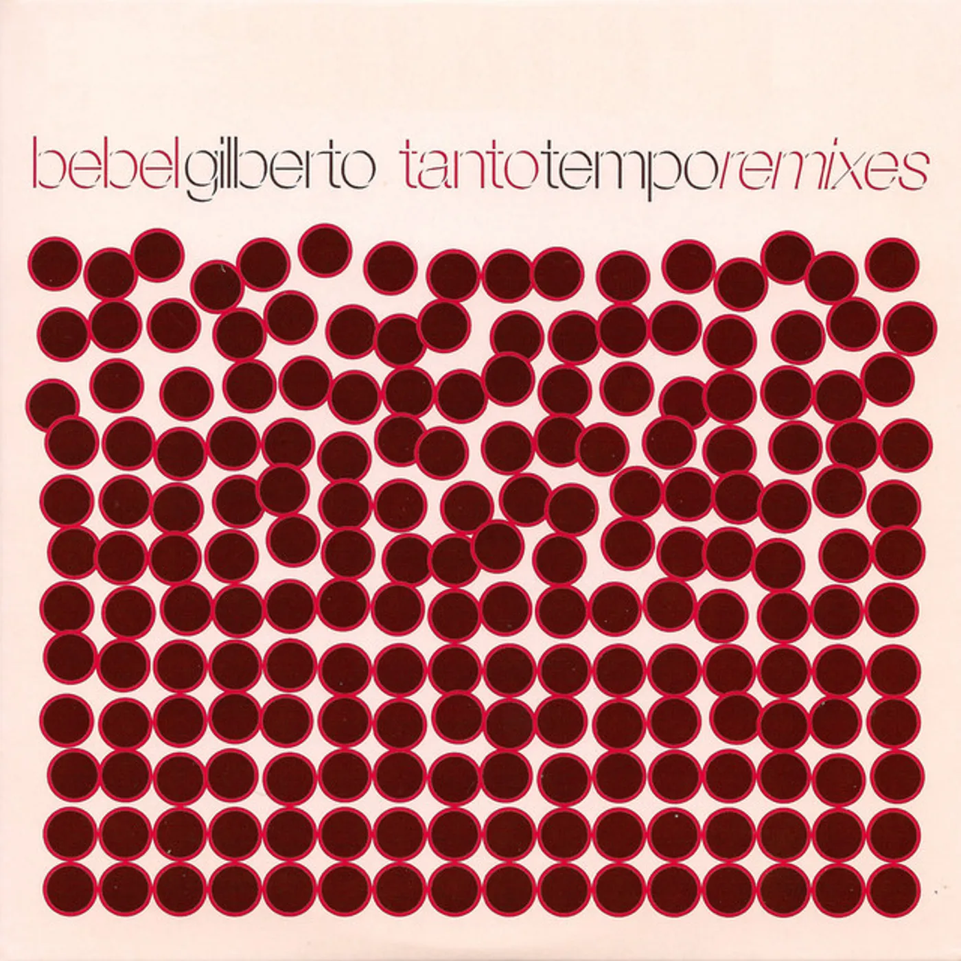 Bebel Gilberto TANTO TEMPO REMIXES CD