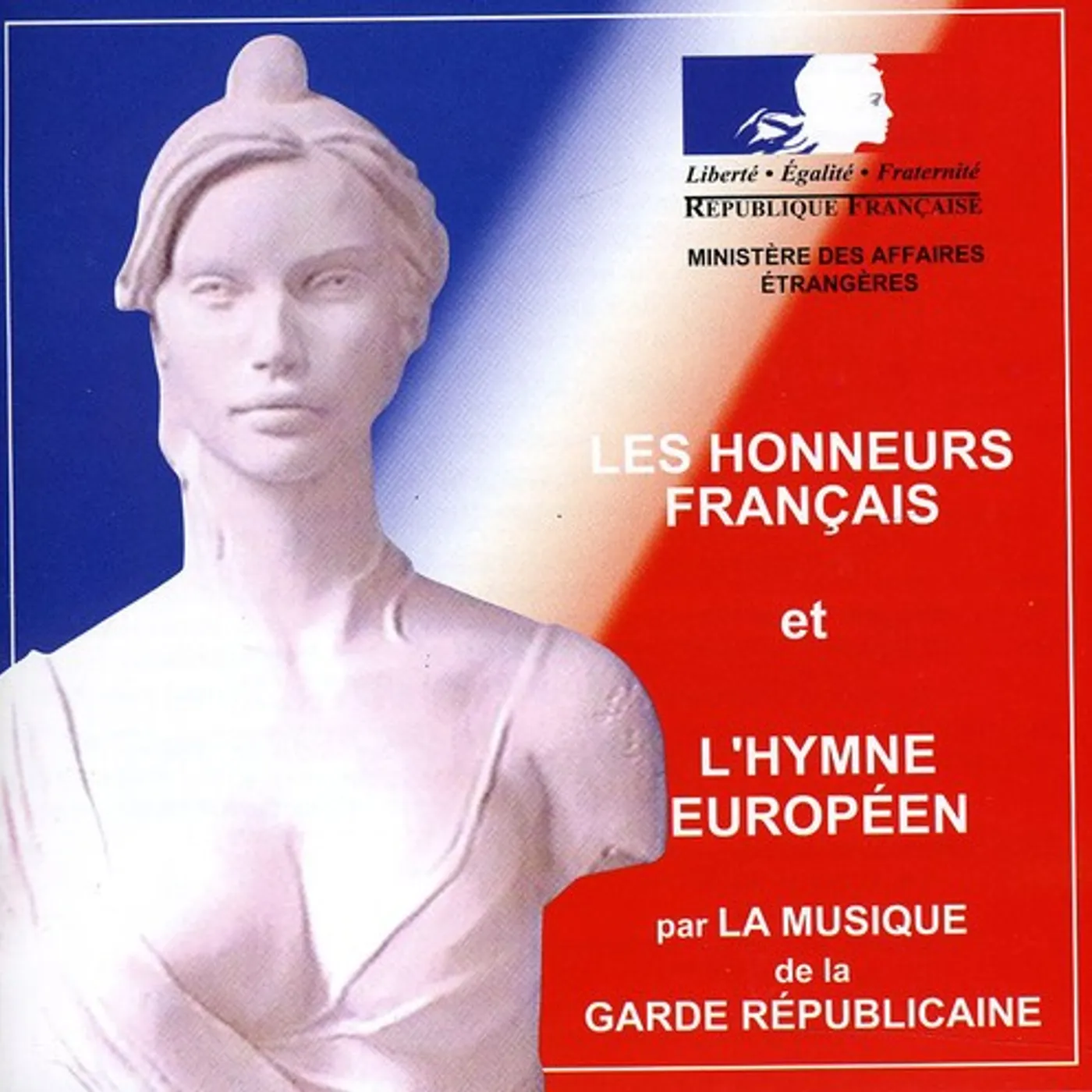 Garde Republicaine LES HONNEURS FRANCAIS ET L HYMNE EU CD