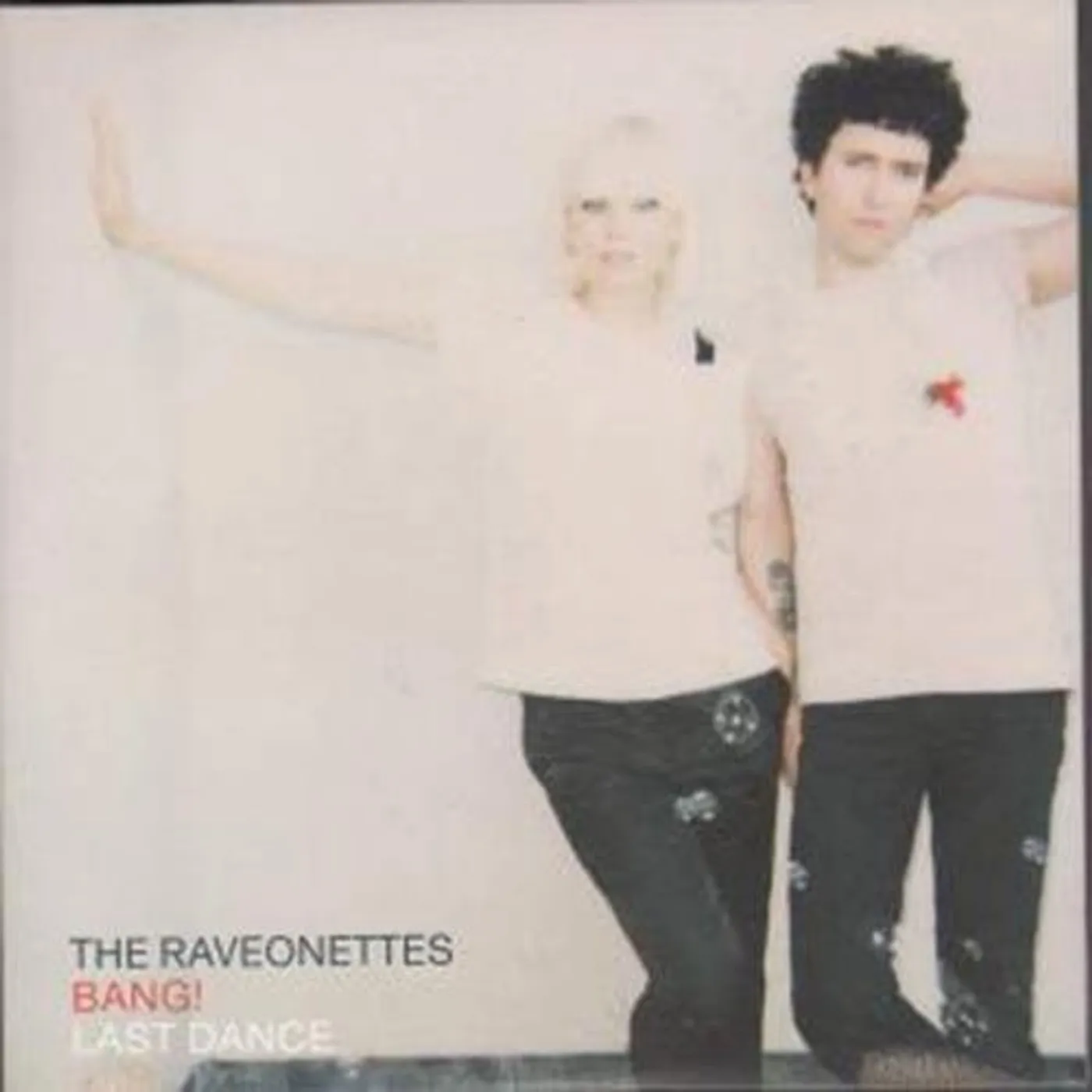 The Raveonettes BANG!/LAST DANCE (GER) (Vinyl)