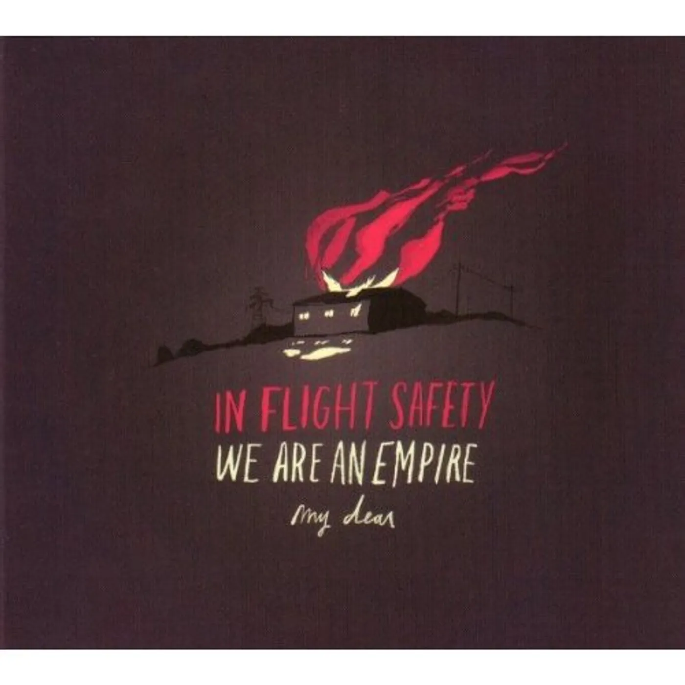 WE ARE AN EMPIRE MY DEAR VIn-Flight Safetyyl Record (Vinyl)