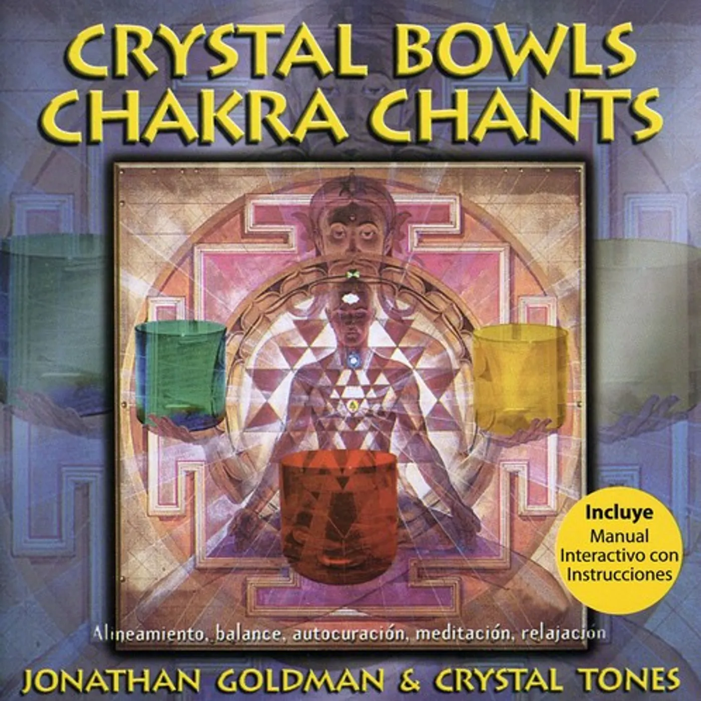 Jonathan Goldman CRYSTAL BOWLS-CHACKRA CHANTS CD