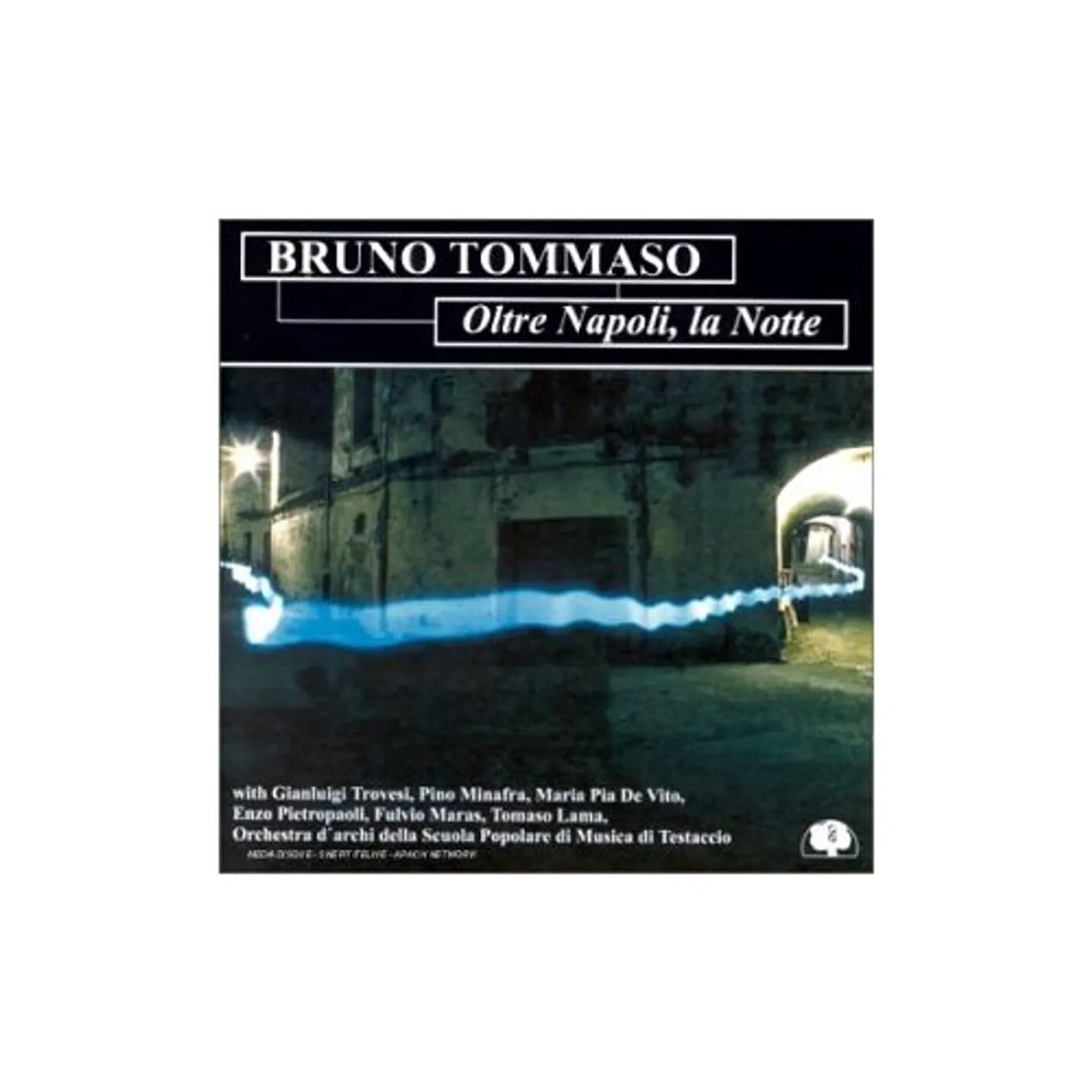 Bruno Tommaso OLTRE NAPOLI LA NOTTE CD