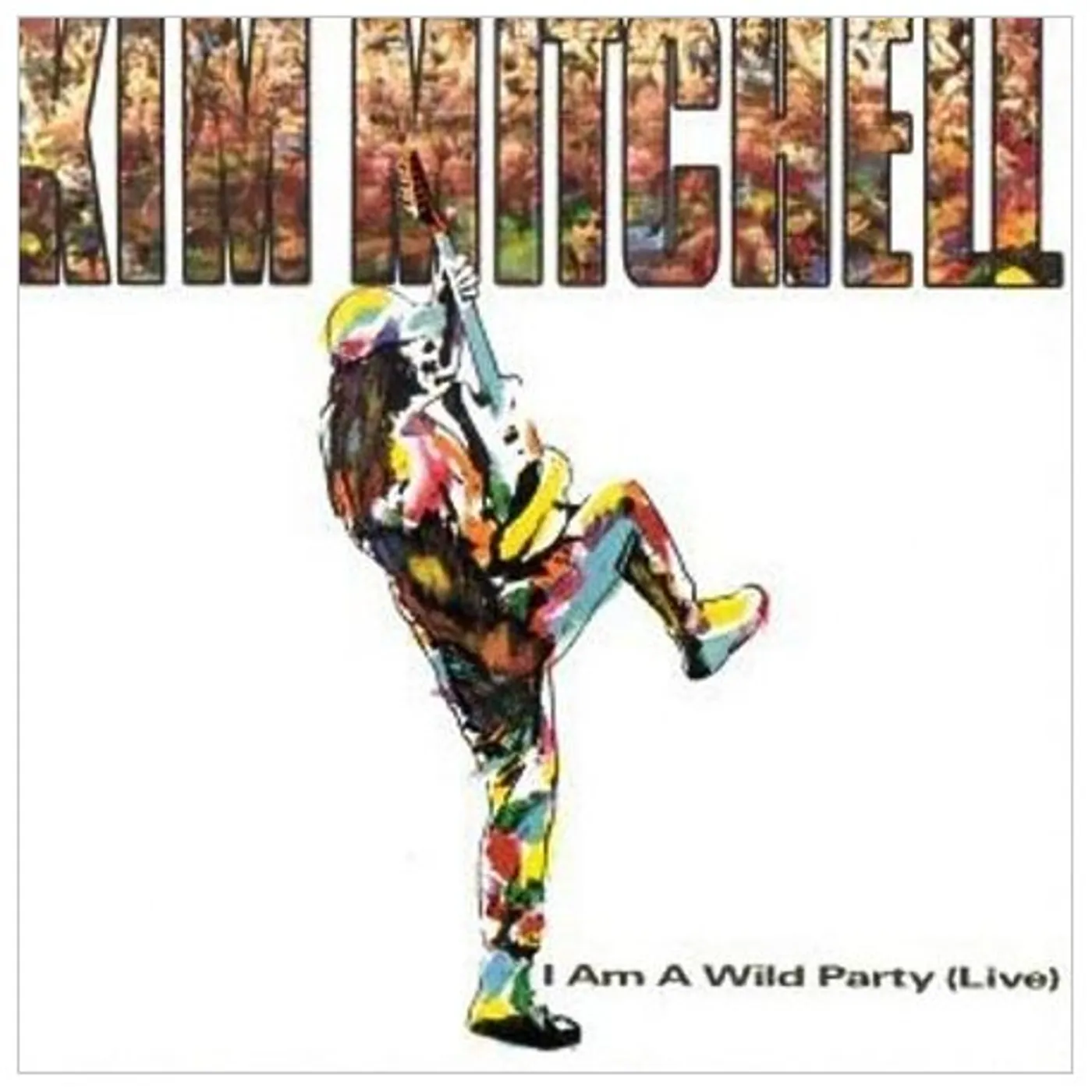Kim Mitchell I AM A WILD PARTY LIVE CD