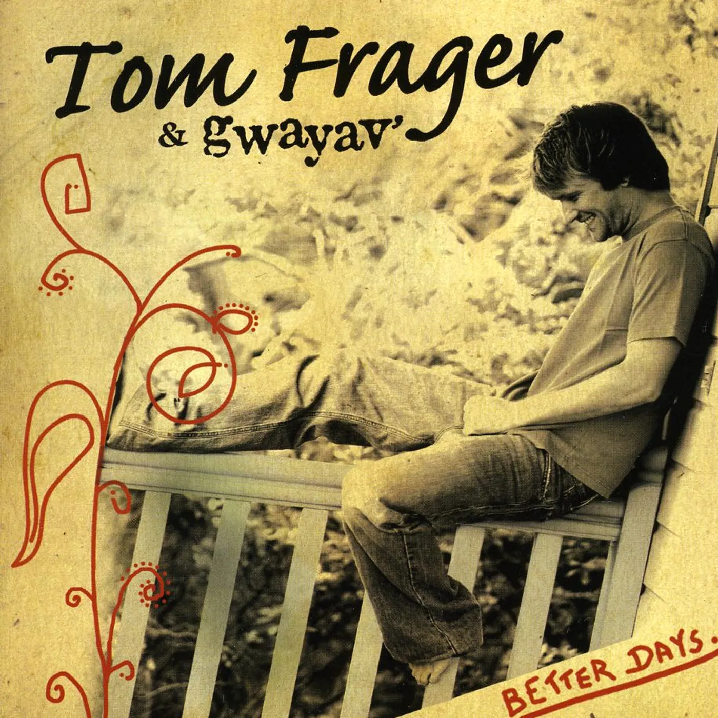 Tom Frager BETTER DAYS CD