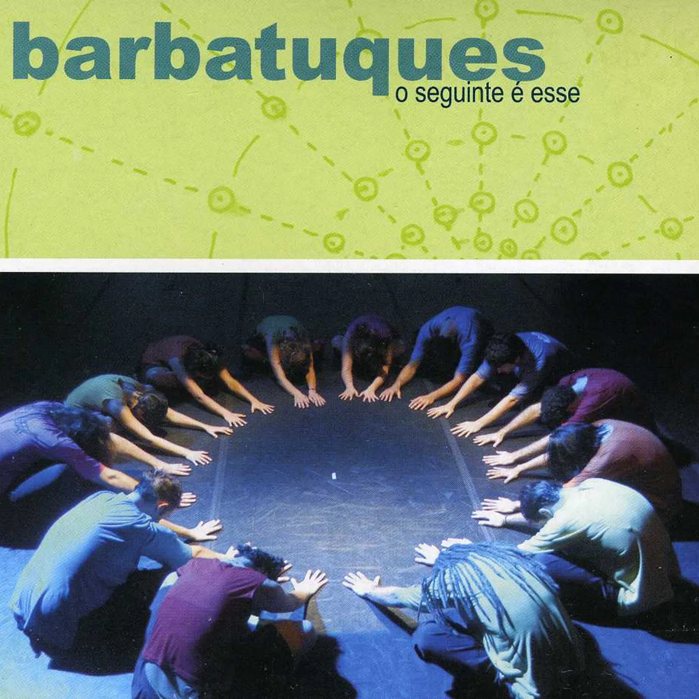 Barbatuques O SEGUINTE E ESSE CD