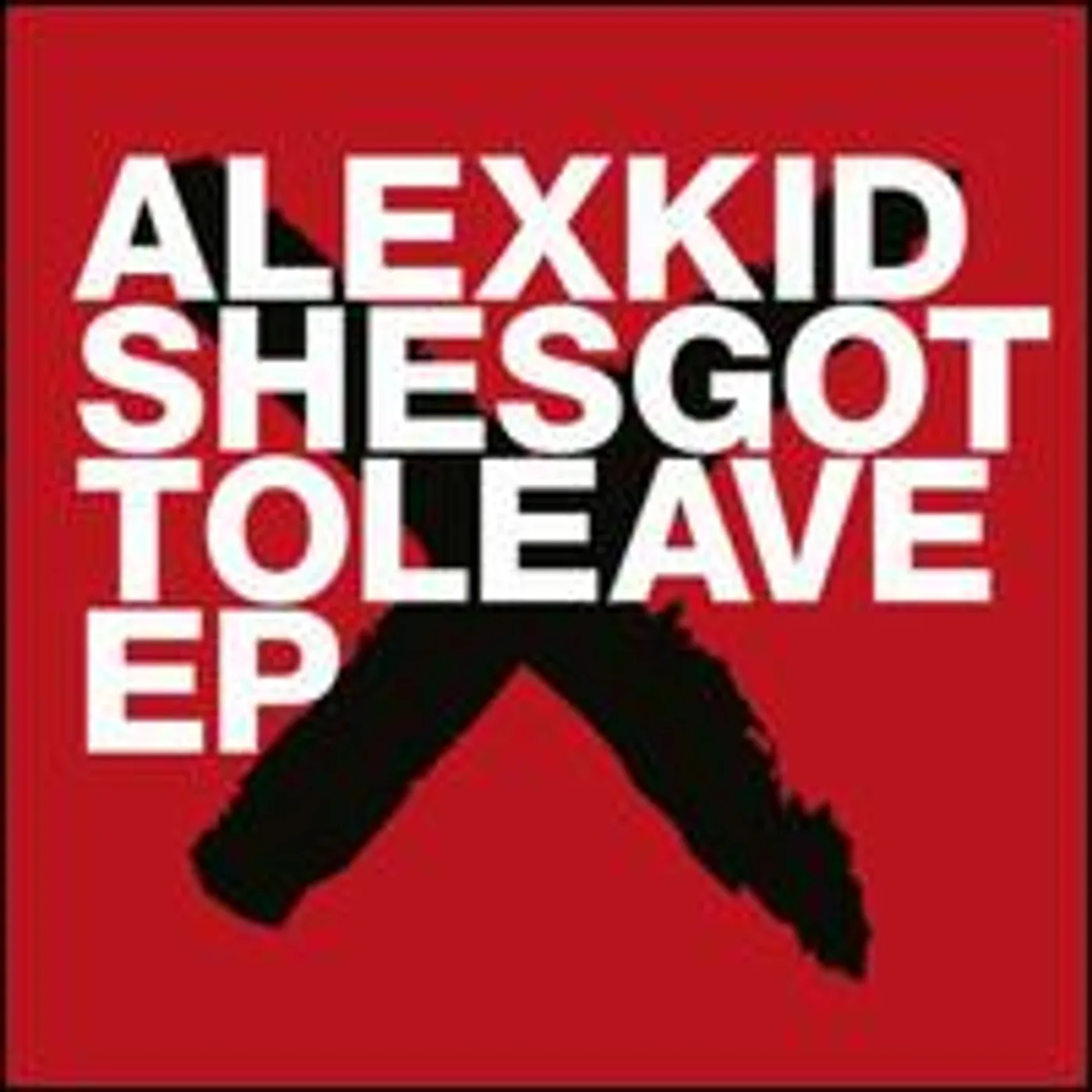 Alexkid SHESGOTTOLEAVE EP Vinyl Record