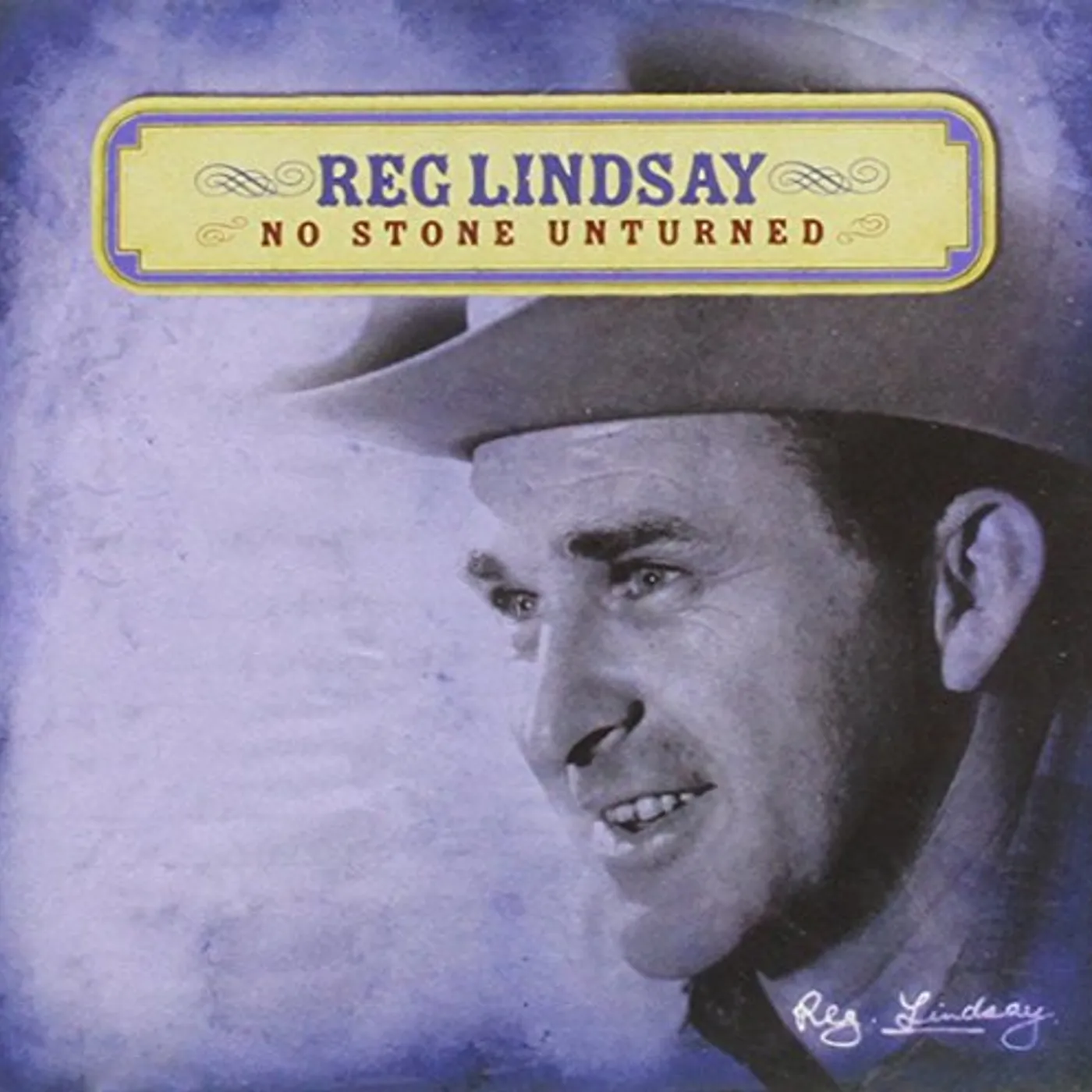 Reg Lindsay NO STONE UNTURNED CD