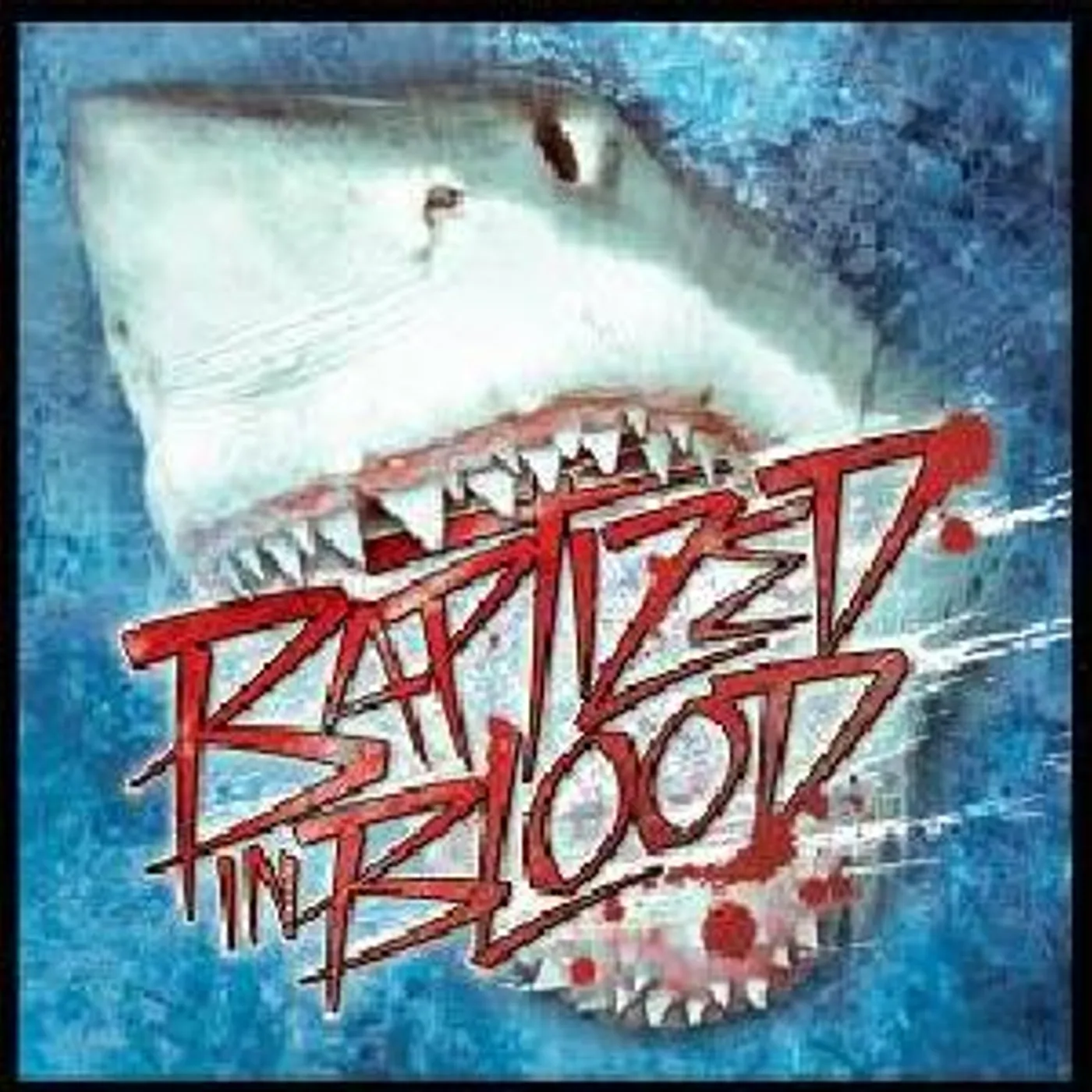 BAPTIZED IN BLOOD CD
