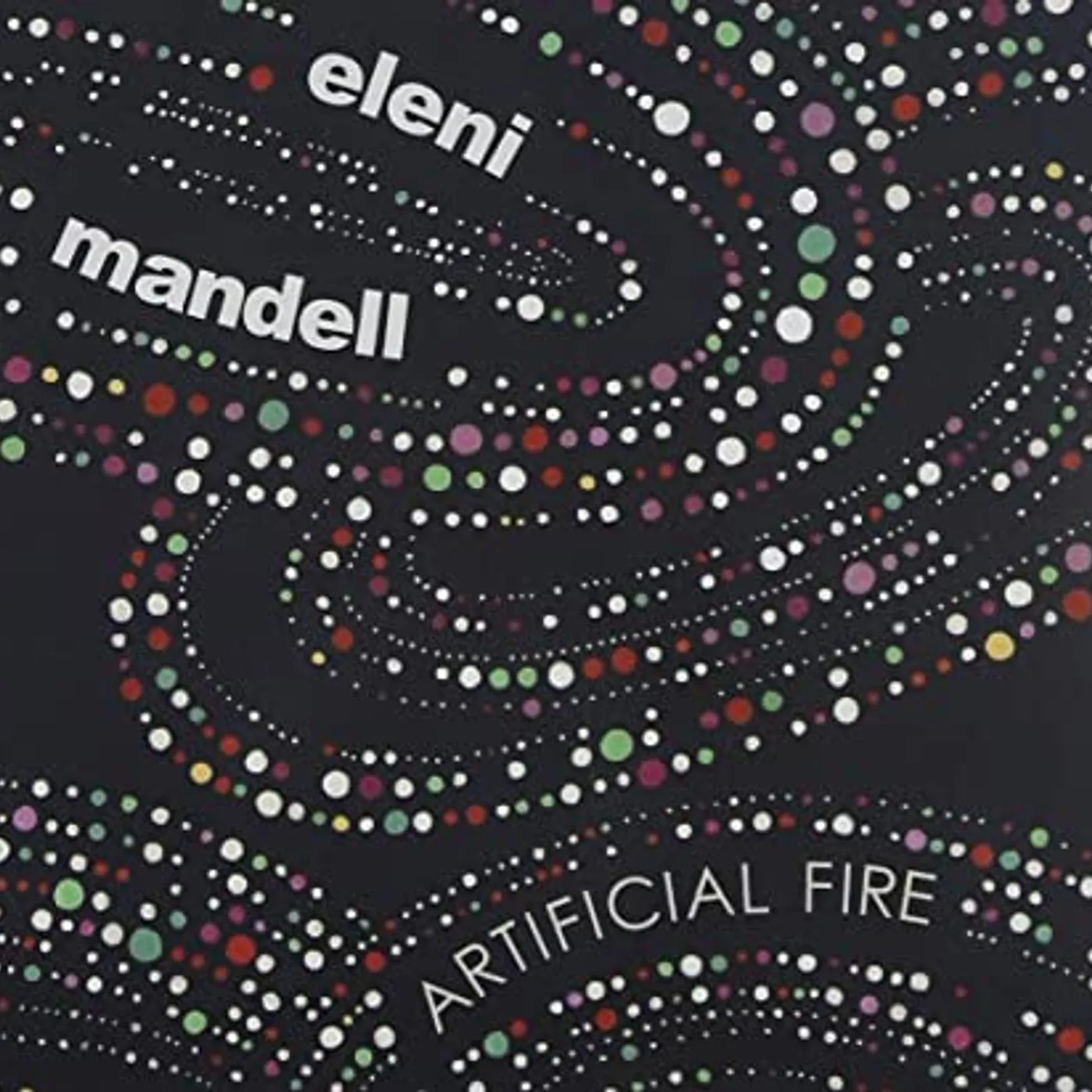 Eleni Mandell ARTIFICIAL FIRE (GER) Vinyl Record