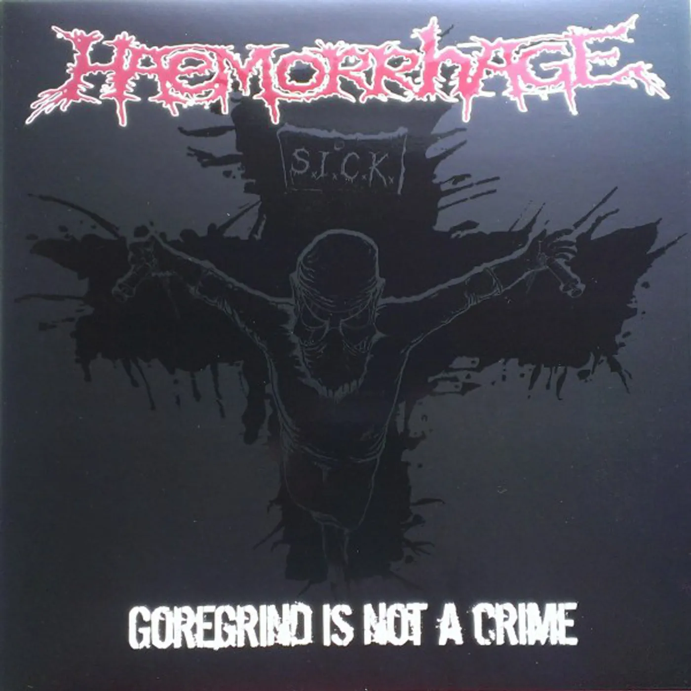 Haemorrhage GOREGRIND IS NOT A CRIME Vinyl Record