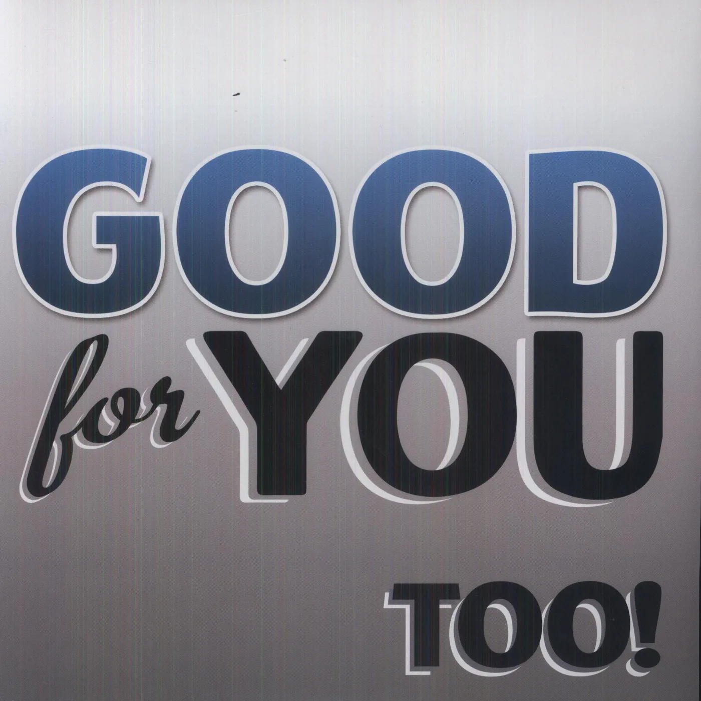 Good For You TOO Vinyl Record