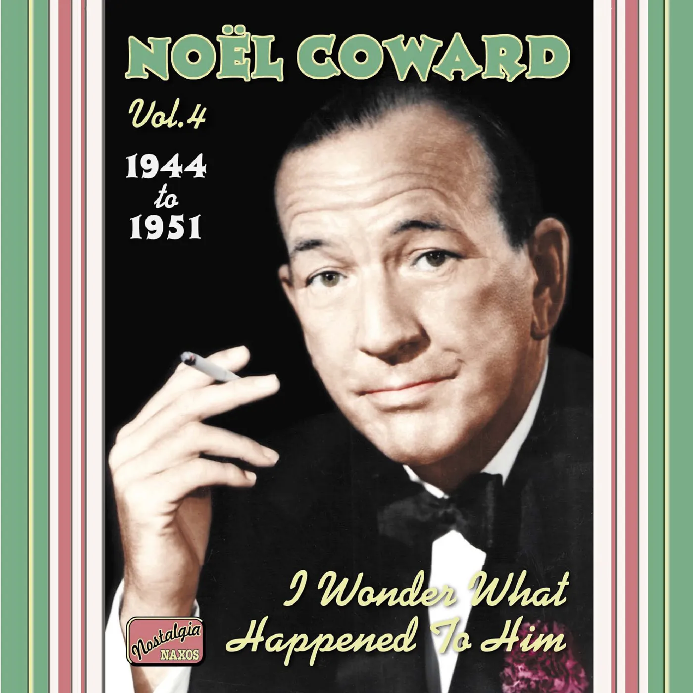 Noel Coward I WONDER WHAT HAPPENED TO HIM (1944-51) CD