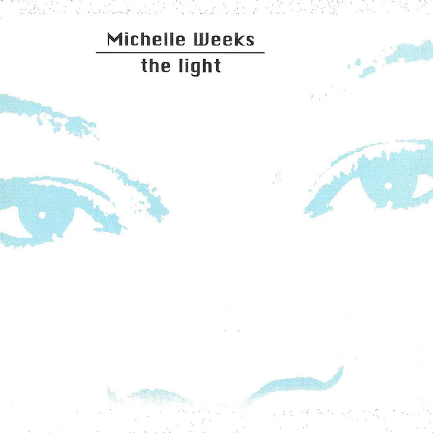 Michelle Weeks LIGHT Vinyl Record