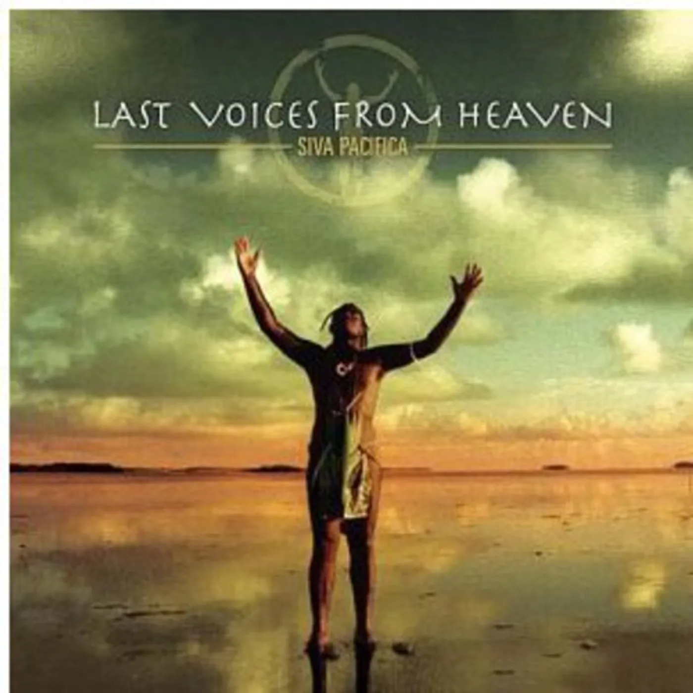 LAST VOICES FROM HEAVEN-SIVA PACIFICA CD