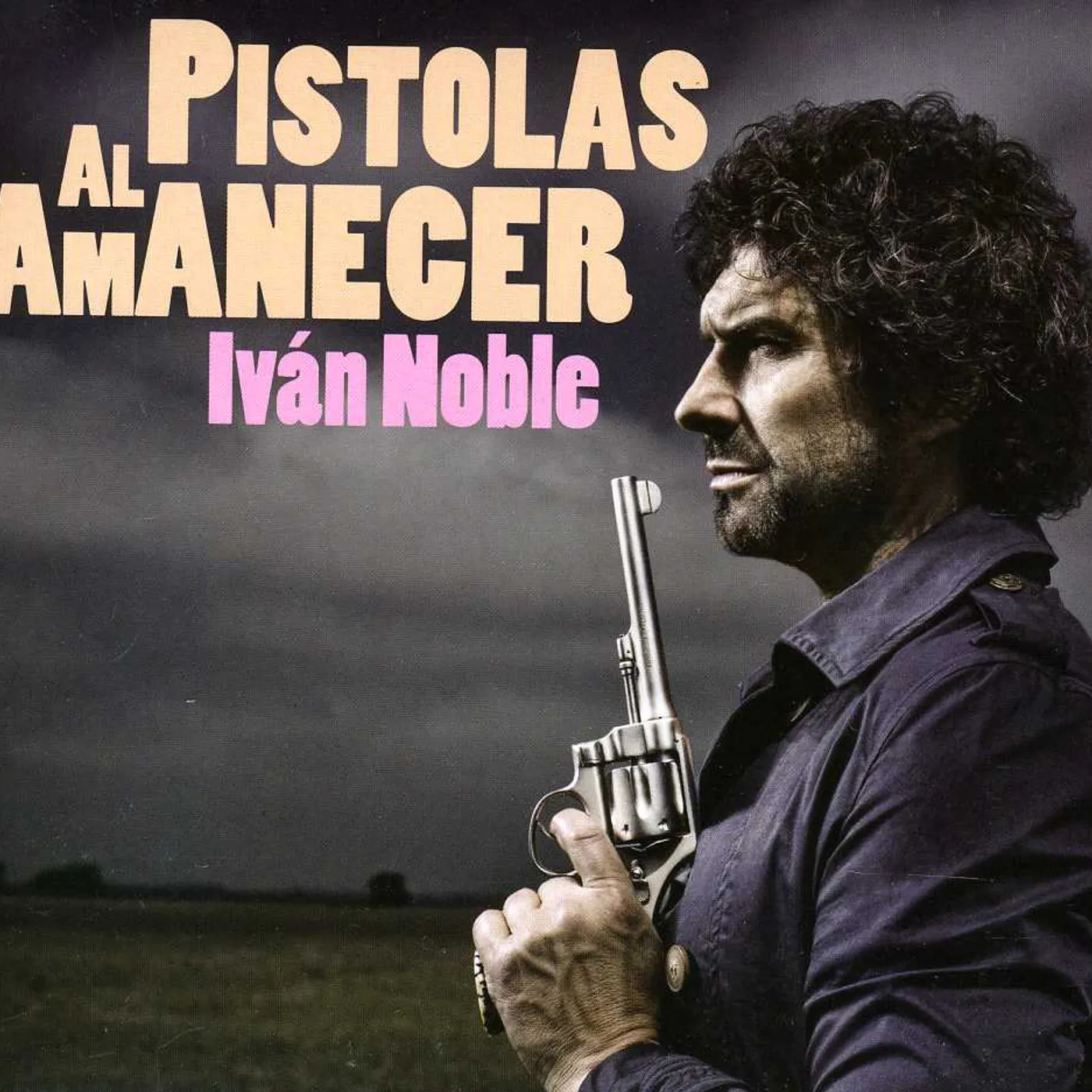 Ivan Noble PISTOLAS AL AMANECER CD