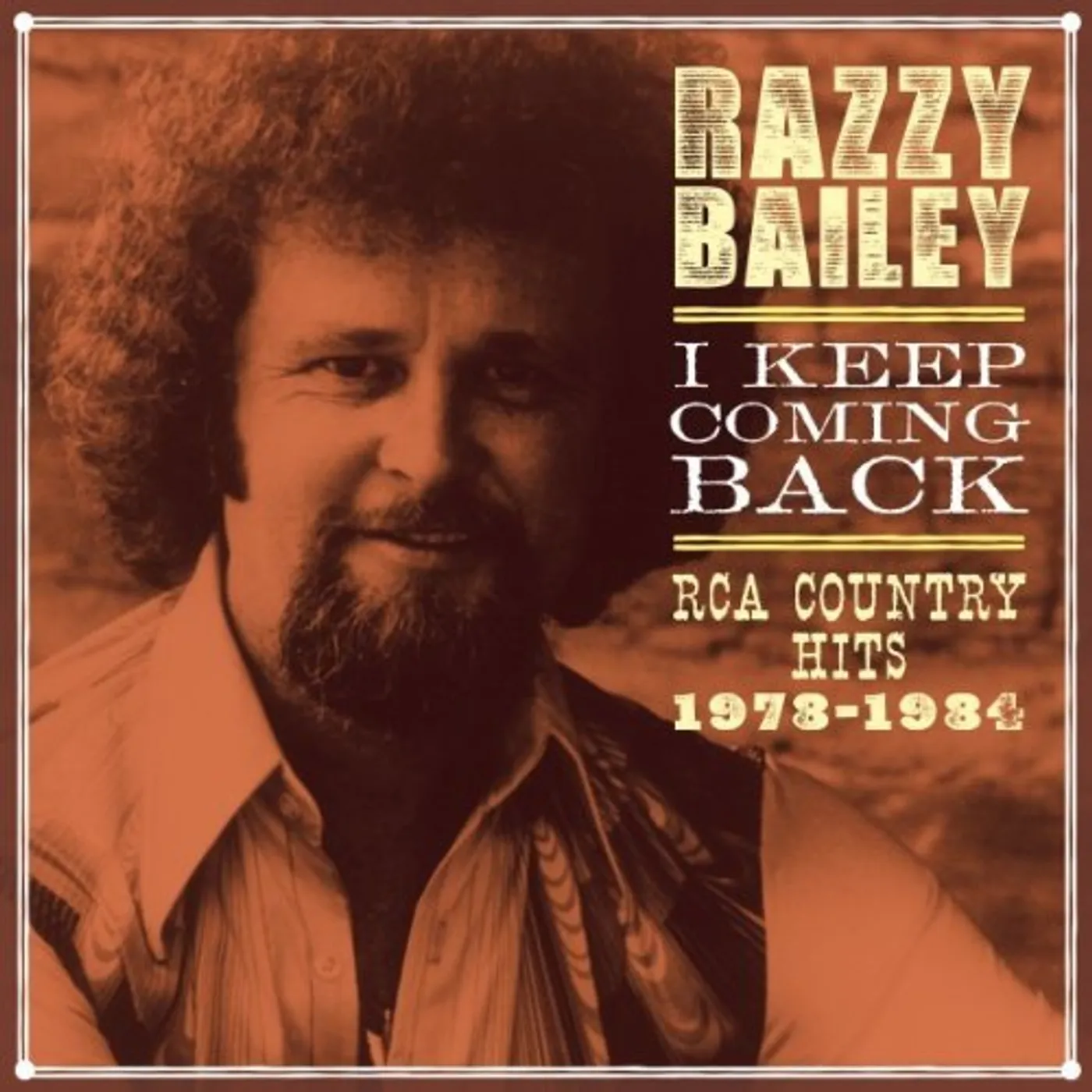 Razzy Bailey I KEEP COMING BACK: RCA COUNTRY HITS 1978-84 CD