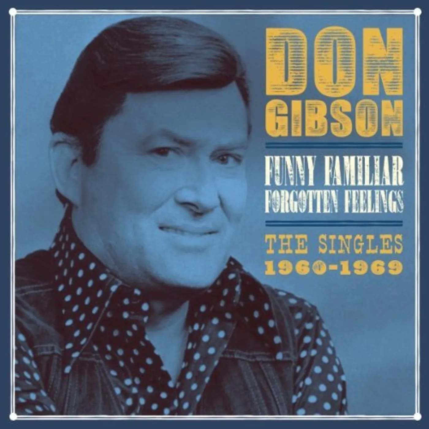 Don Gibson FUNNY FAMILIAR FORGOTTEN FEELINGS: SINGLES 1960 CD