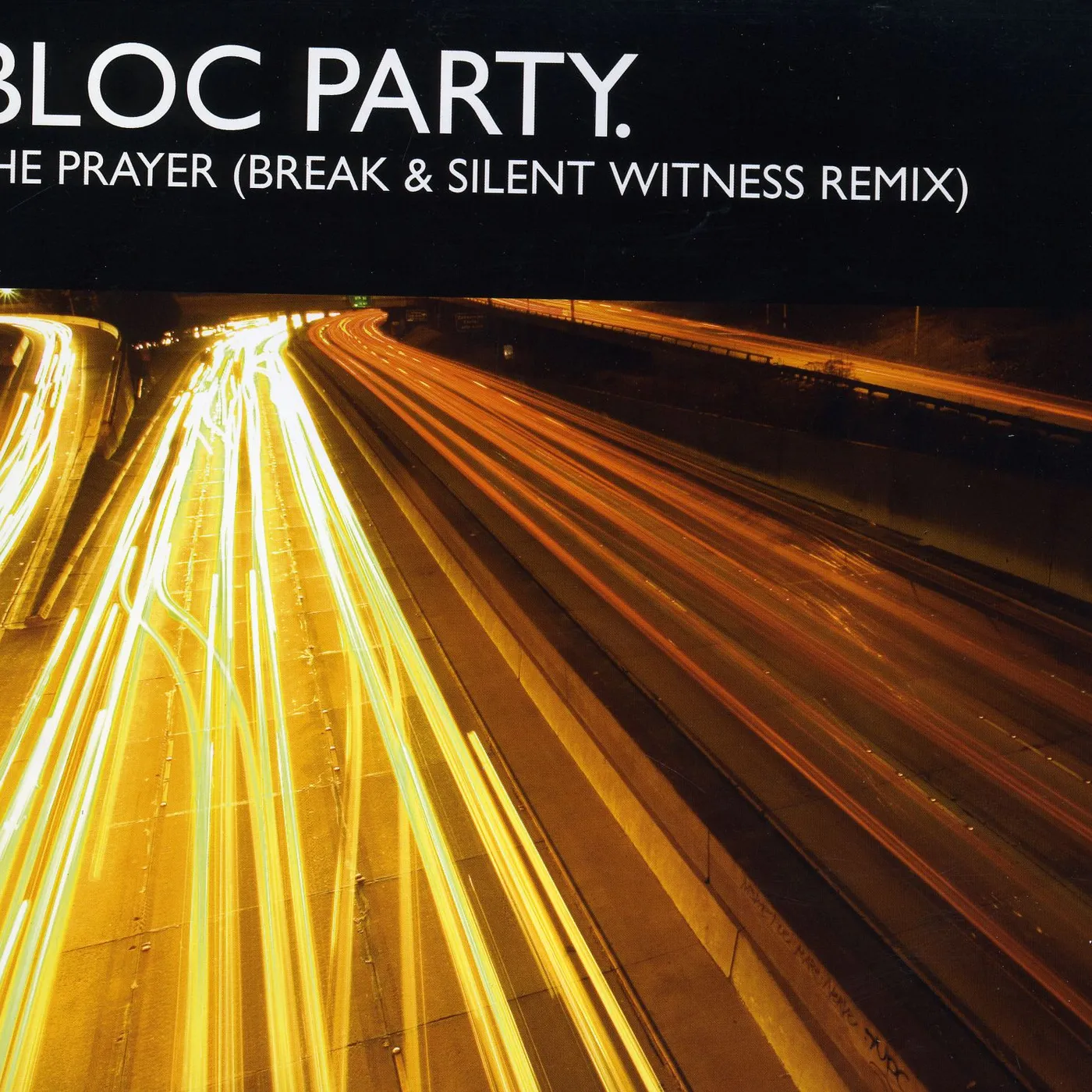 Bloc Party PRAYER (BREAK & SILENT WITNESS REMIX) Vinyl Record