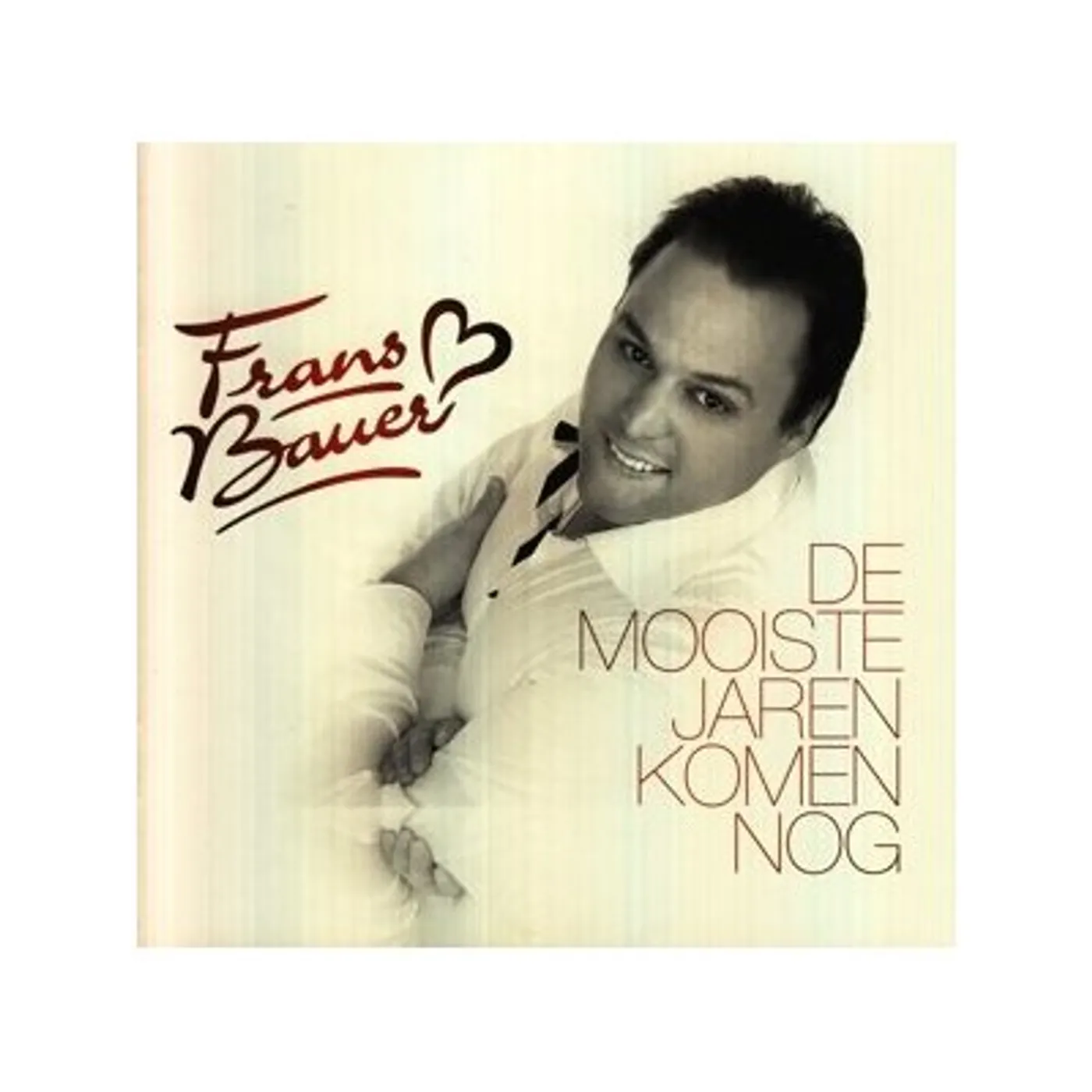 Frans Bauer DE MOOISTE JAREN DIE KOMEN NOG CD