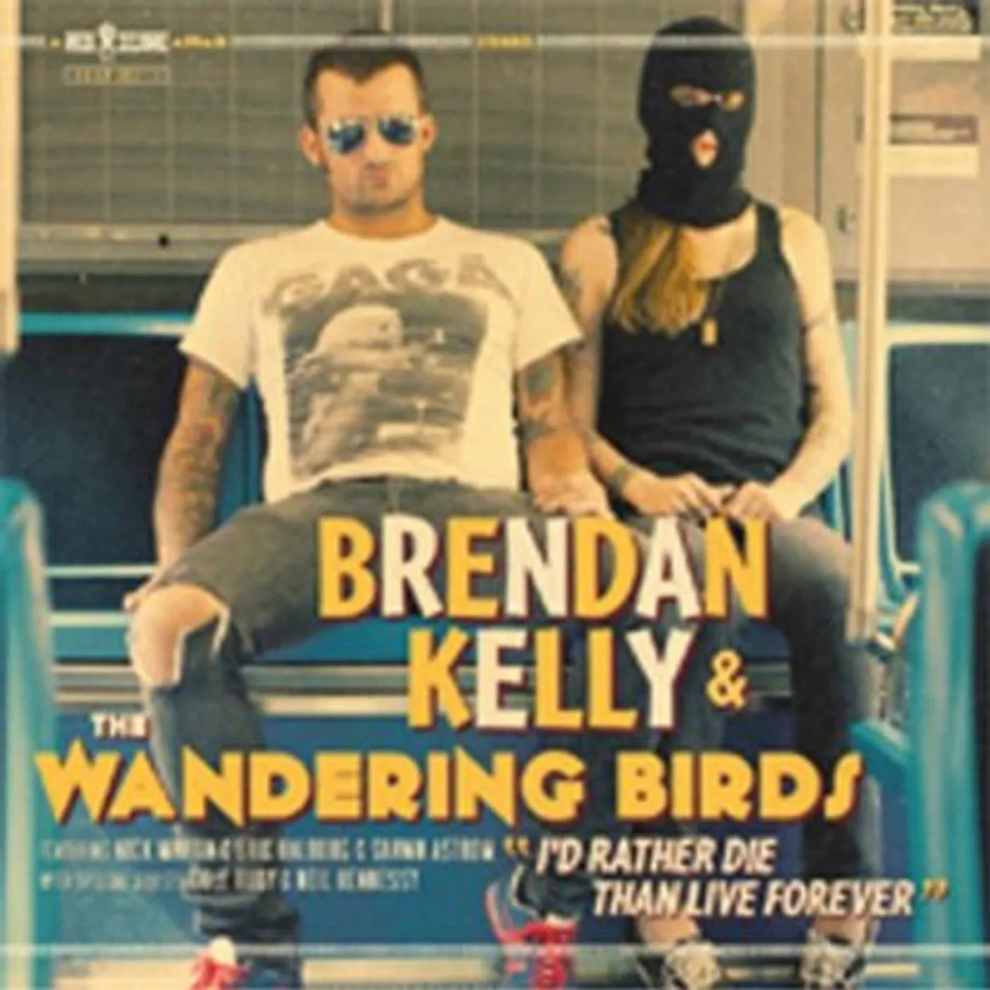 Brendan Kelly and the Wandering Birds I'D RATHER DIE THAN LIVE FOREVER CD