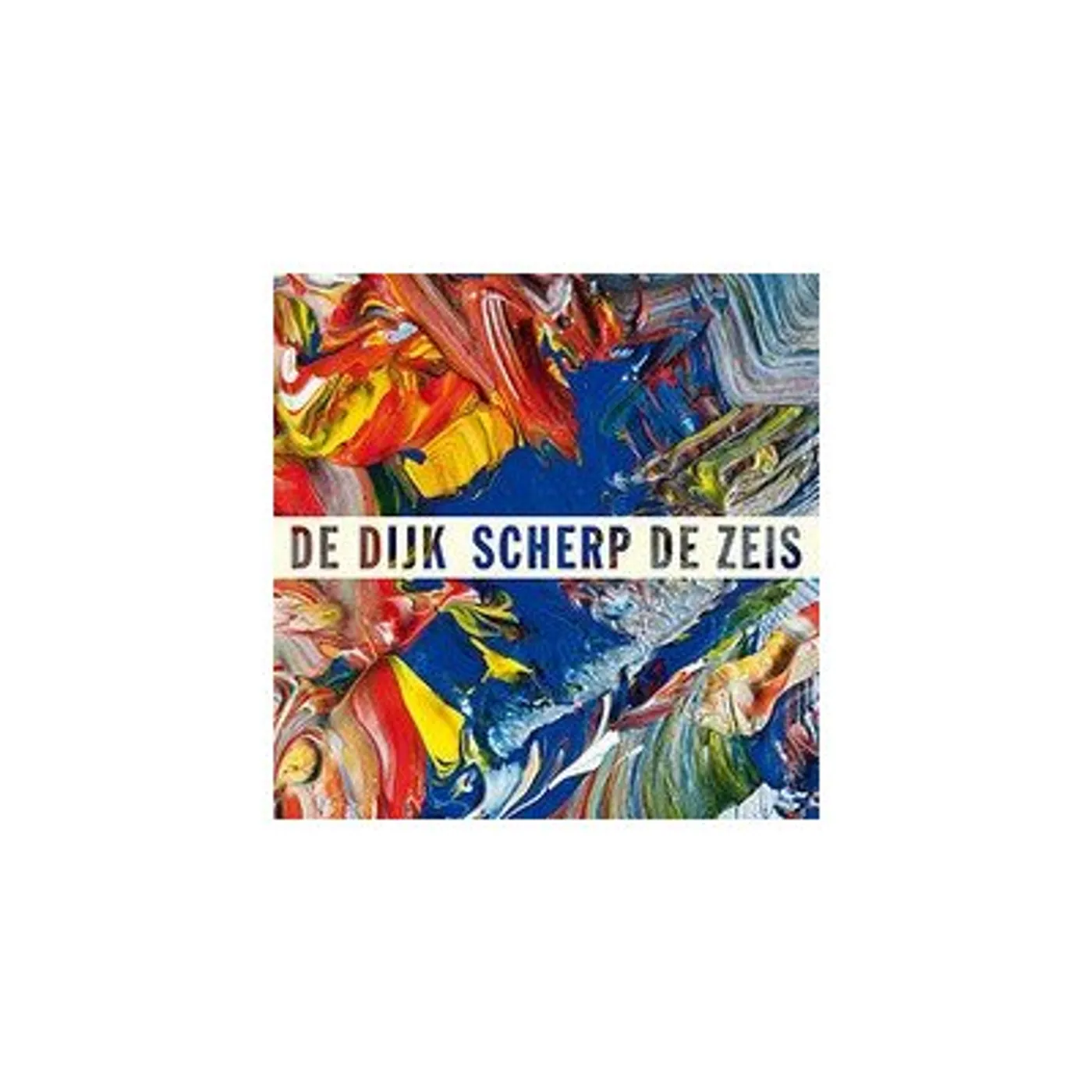 De Dijk SCHERP DE ZEIS CD