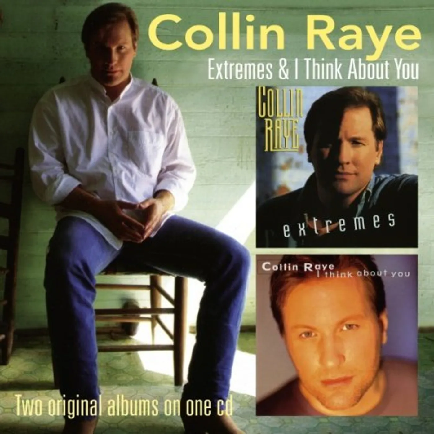 Collin Raye EXTREMES / I THINK ABOUT YOU CD
