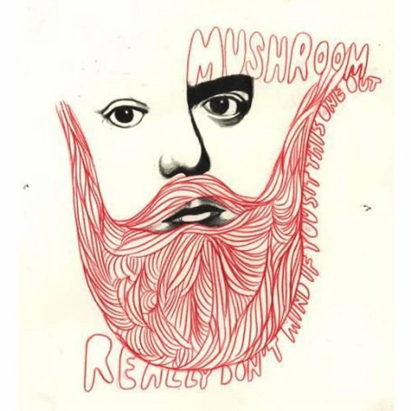 Mushroom REALLY DON'T MIND IF YOU SIT THIS ONE OUT CD