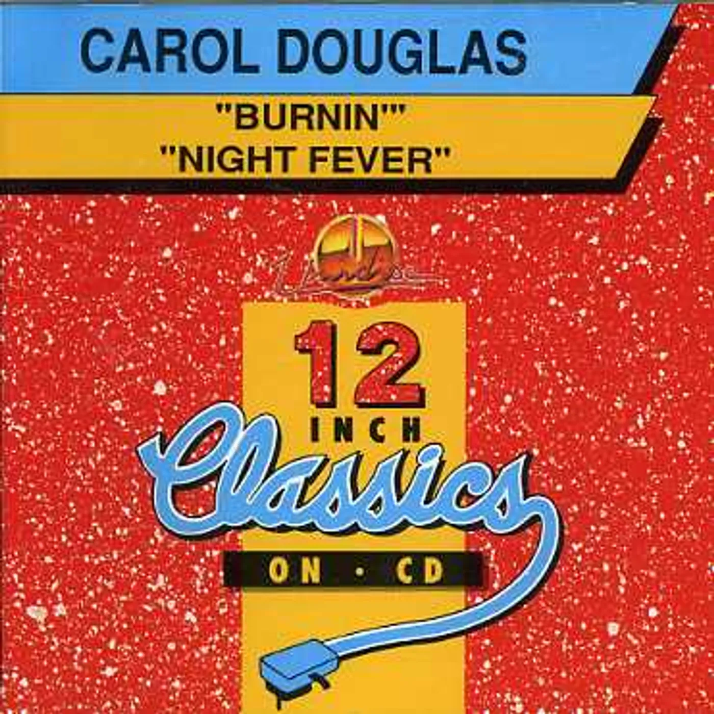 Carol Douglas BURNIN/NIGHT FEVER CD