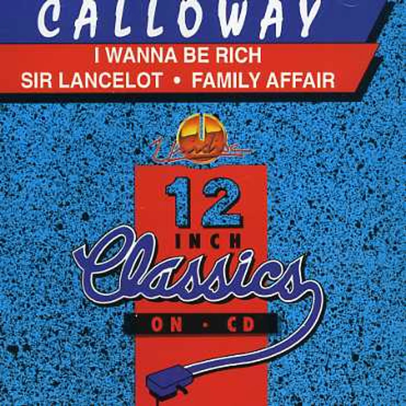 Calloway I WANNA BE RICH/SIR LANCELOT CD