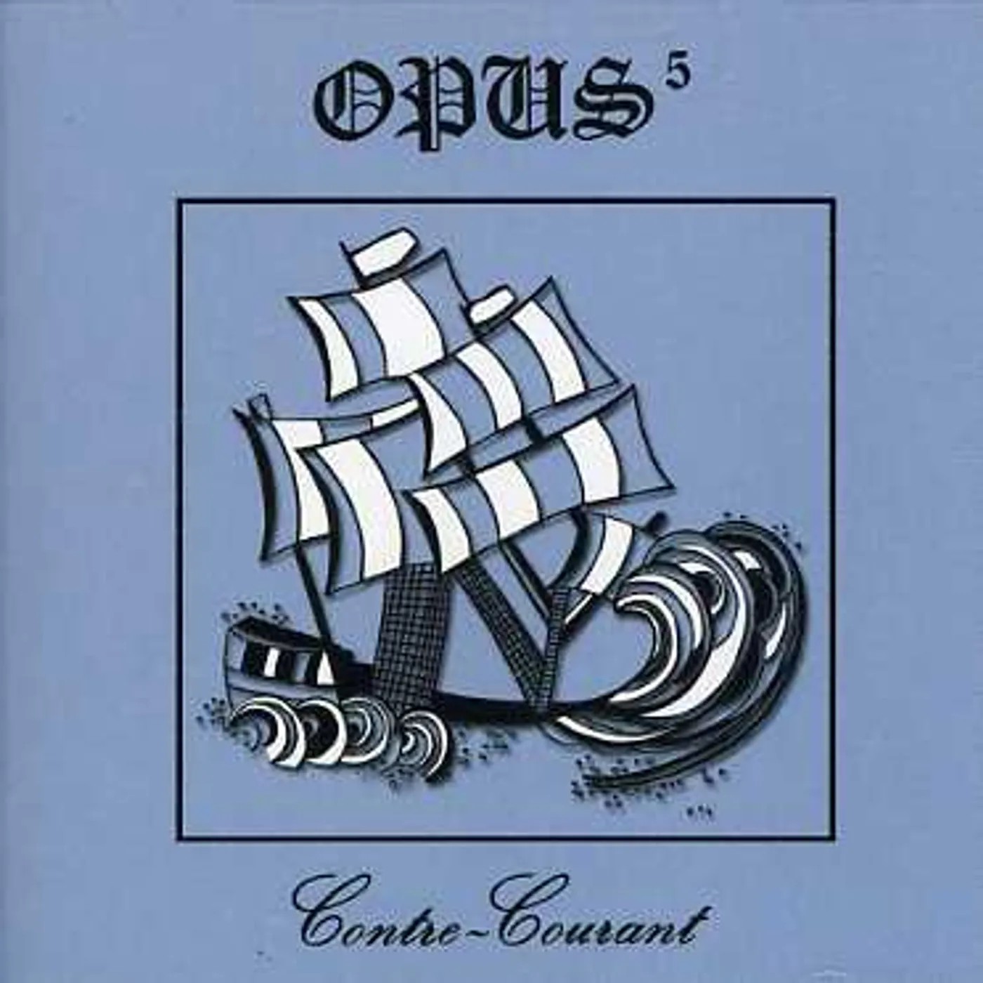 Opus 5 CONTRE COURANT CD