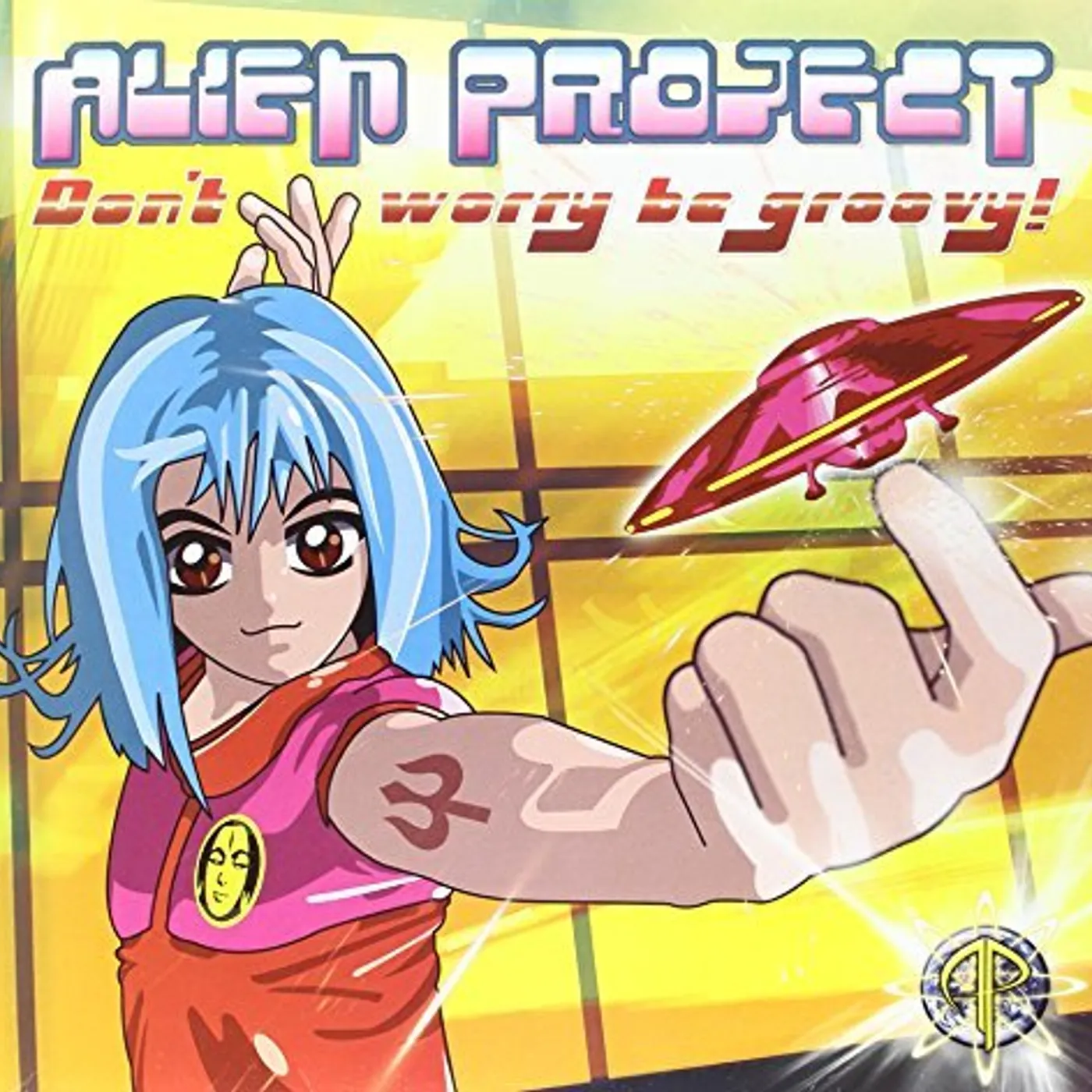 Alien Project DONT WORRY BE GROOVY Vinyl Record