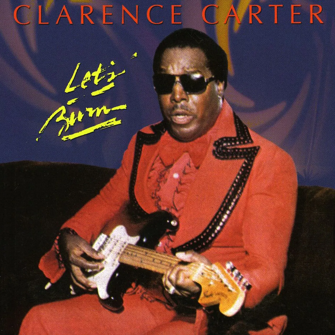 Clarence Carter LET'S BURN CD